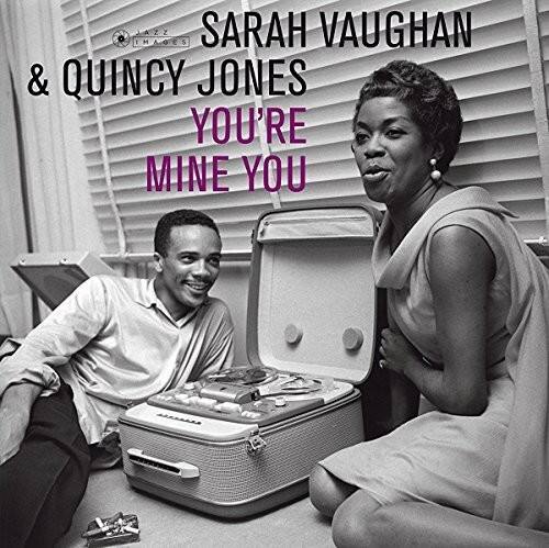 JAZZ MAGES  
SARAH VAUGHAN & QUINCY JONES  
YOU'RE MINE YOU