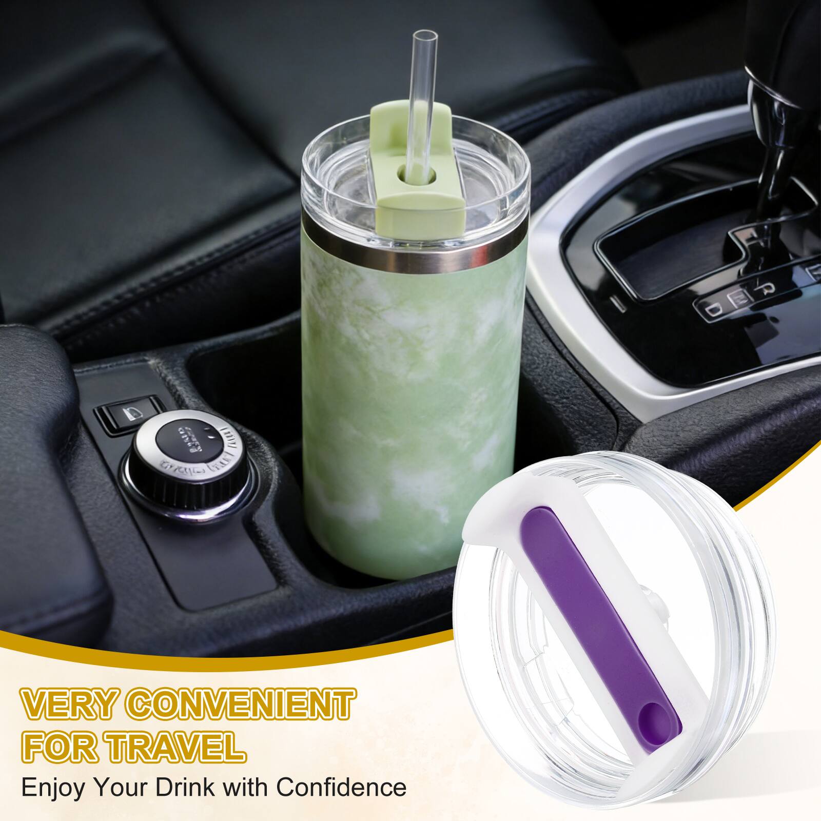 VERY CONVENIENT FOR TRAVEL  
Enjoy Your Drink with Confidence