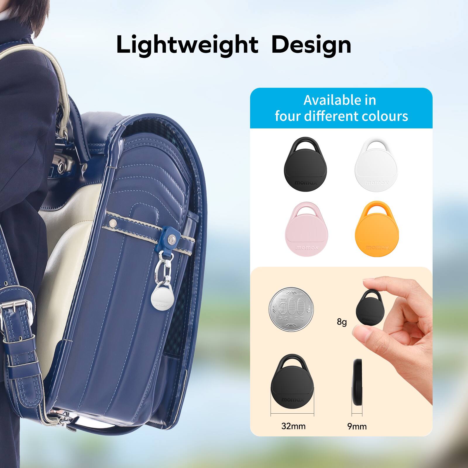 Lightweight Design
Available in four different colours
8g
32mm
9mm