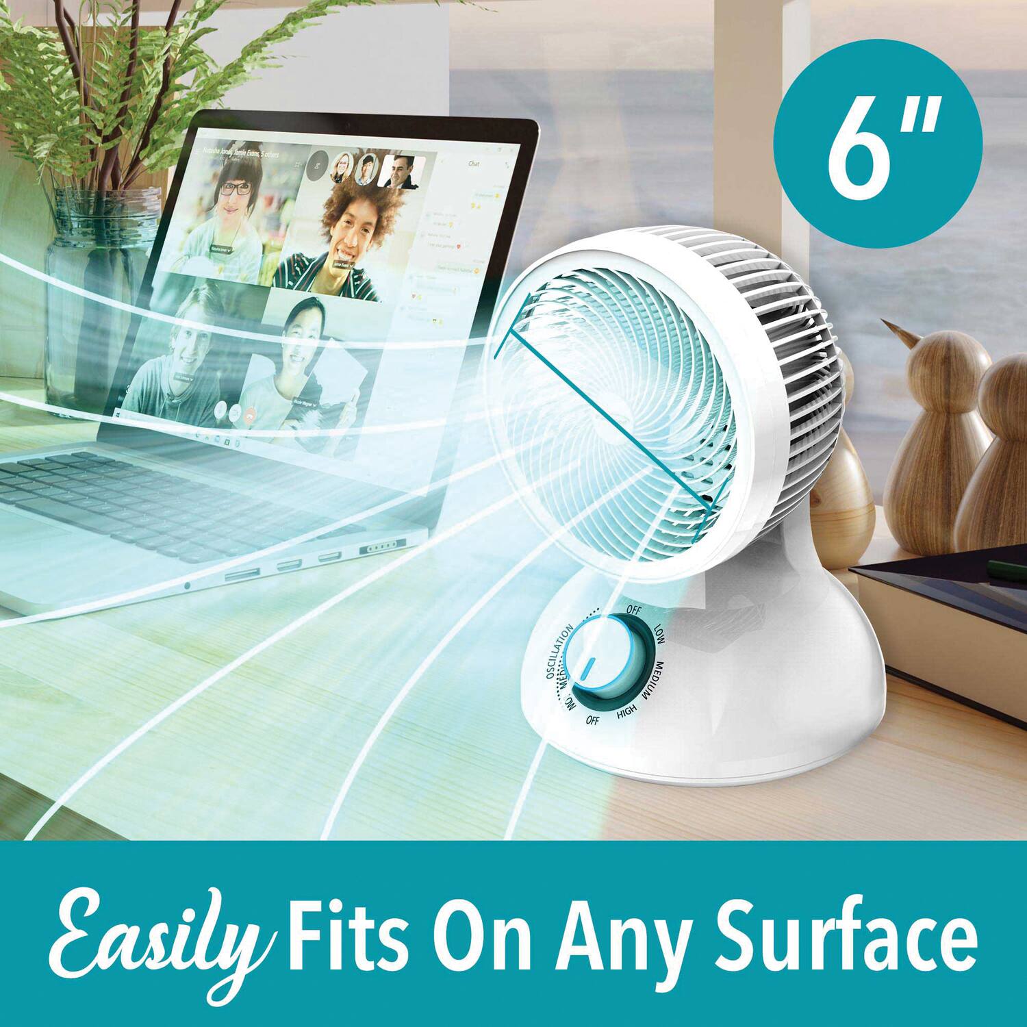 6"  
Easily Fits On Any Surface