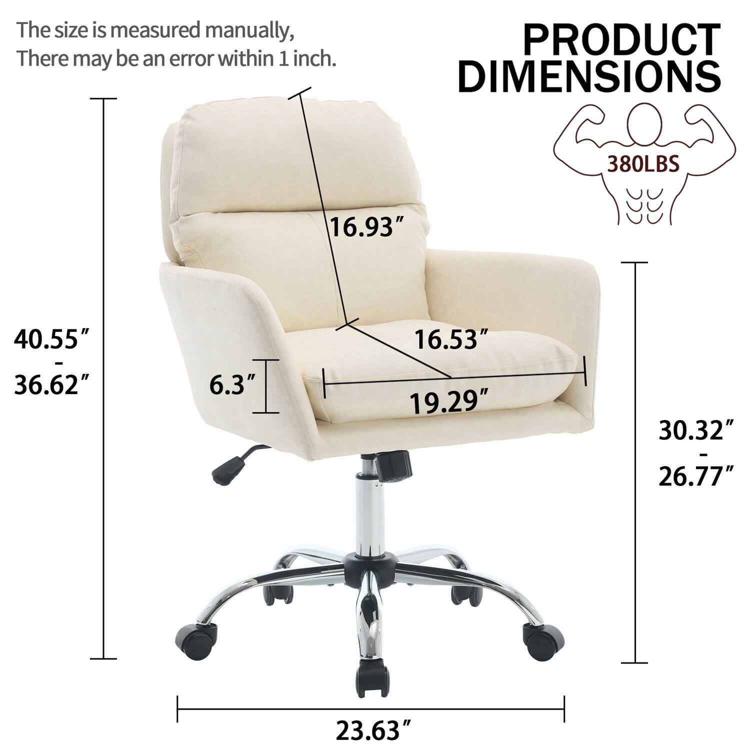 The size is measured manually, there may be an error within 1 inch.

PRODUCT DIMENSIONS

380LBS

- Height: 40.55"
- Width: 36.62"
- Depth: 16.93"
- Seat Height: 16.53"
- Seat Depth: 19.29"
- Armrest Height: 30.32"
- Armrest Width: 26.77"
- Base Width: 23.63"