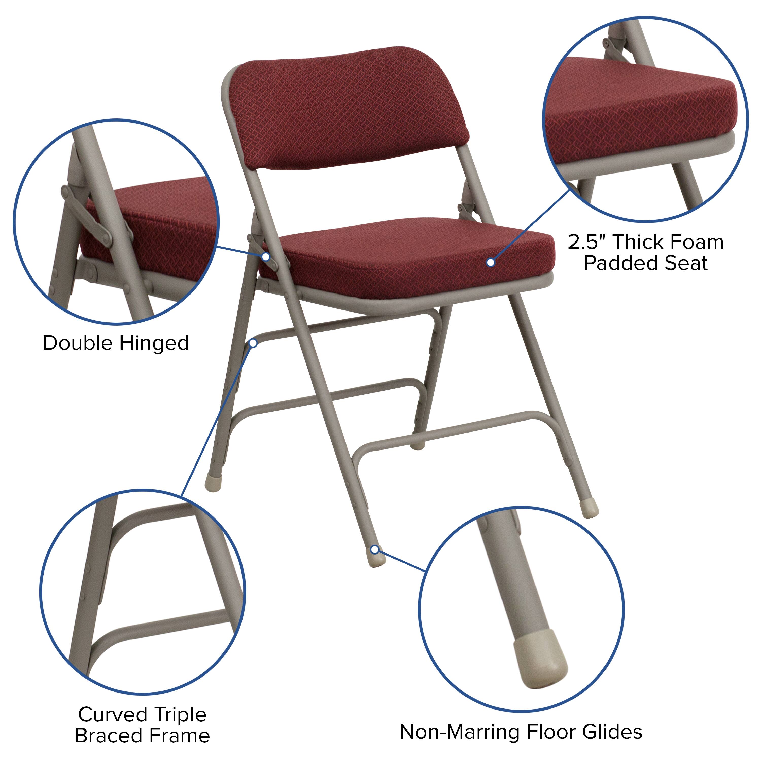 2.5" Thick Foam Padded Seat  
Double Hinged  
Curved Triple Braced Frame  
Non-Marring Floor Glides