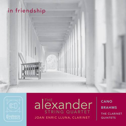 in friendship

THE ALEXANDER STRING QUARTET  
JOAN ENRIC LLUNA, CLARINET

CANO  
BRAHMS  
THE CLARINET QUINTETS

Naxos  
CLASSICS