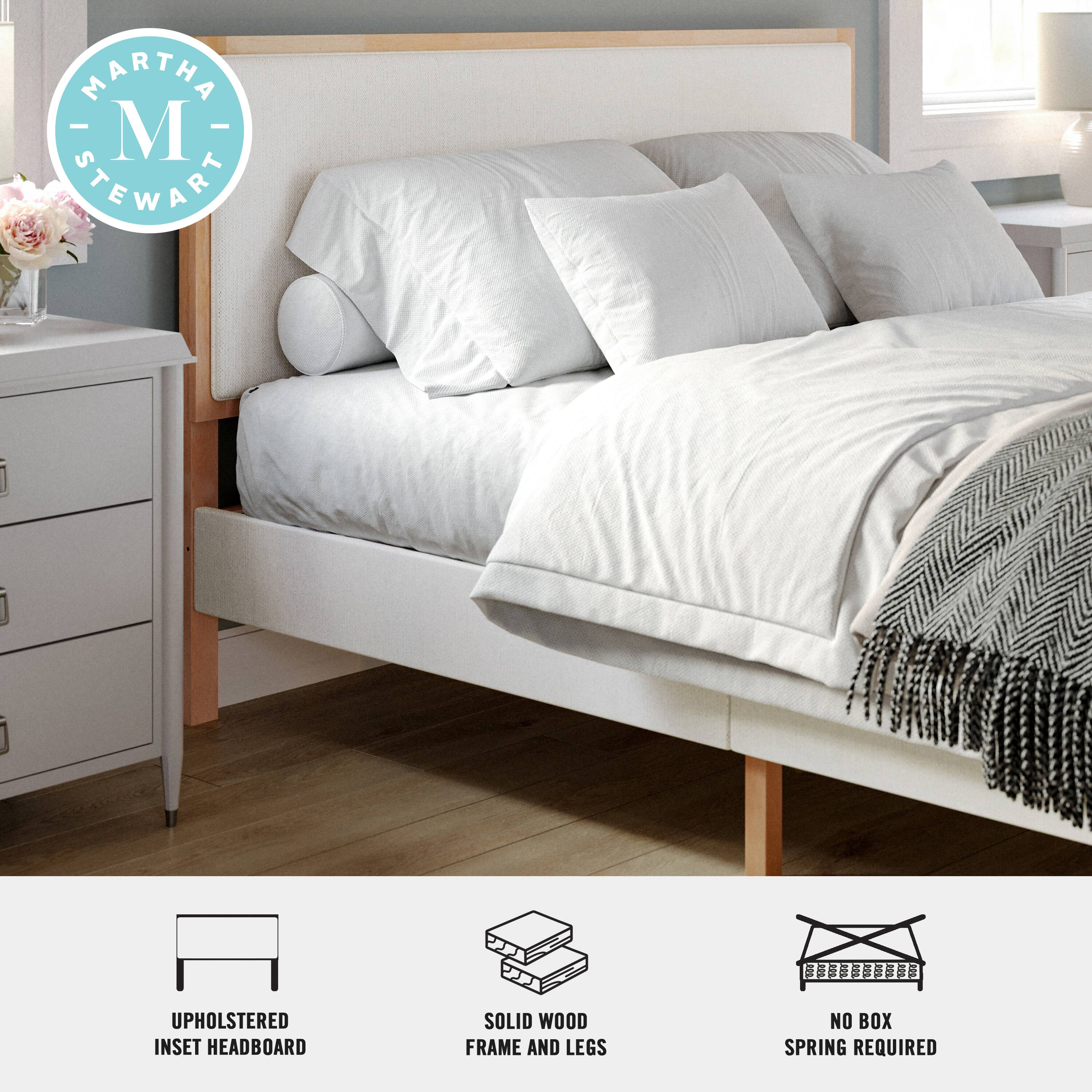 MARTHA - M STEWART  
UPHOLSTERED INSET HEADBOARD  
SOLID WOOD FRAME AND LEGS  
NO BOX SPRING REQUIRED