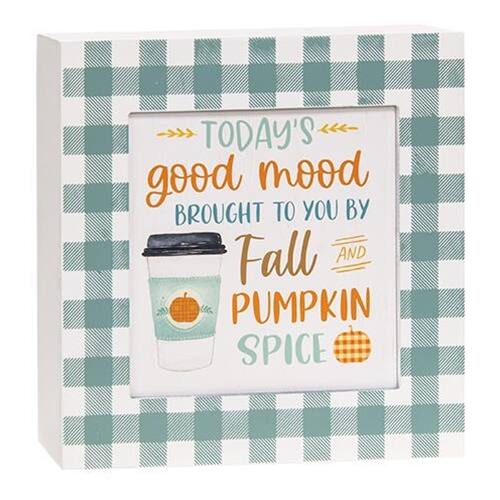 TODAY'S good mood BROUGHT TO YOU BY Fall AND PUMPKIN SPICE
