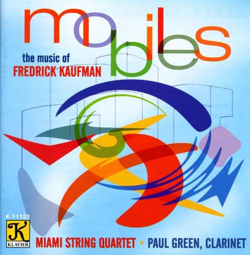 Miami String Quartet - Mobiles: Music of Fredrick Kaufman  - COMPACT DISCS