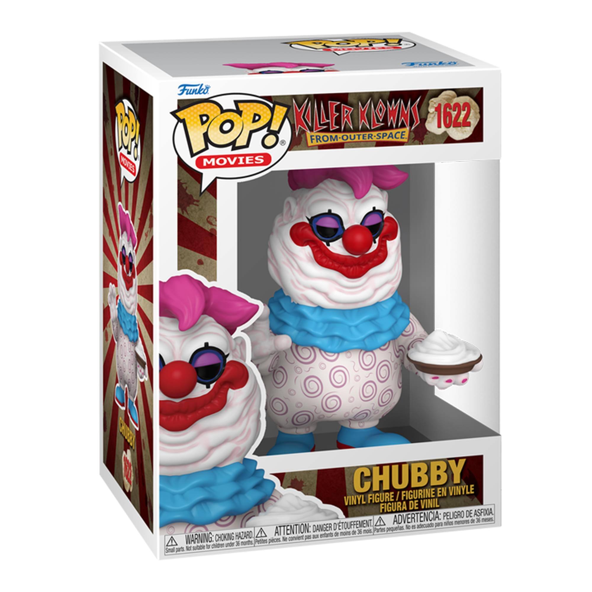 Funko POP! Movies  
Killer Klowns from Outer Space  
1622  

Chubby  
Vinyl Figure / Figurine en Vinyle / Figura de Vinil / Figura de Vinil  

Warning: Choking Hazard - Small parts. Not for children under 3 years.  
Attention: Pequeñas piezas. No es adecuado para menores de 3 años.  
Advertencia: Peligro de asfixia. No es adecuado para menores de 3 años.
