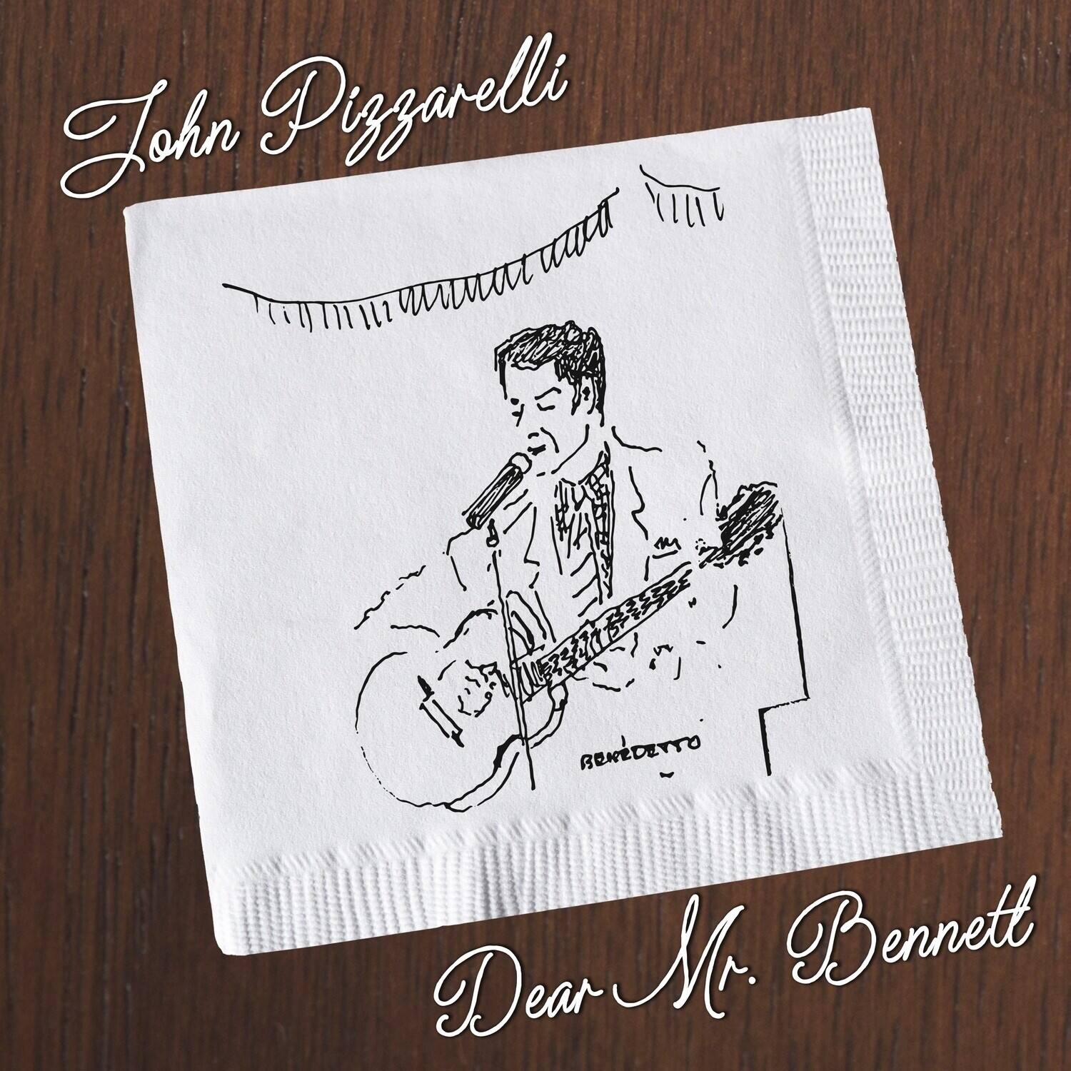John Pizzarelli

Dear Mr. Bennett