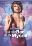 Front Standard. Tyler Perry's I Can Do Bad All by Myself [P&S] [DVD] [2009].