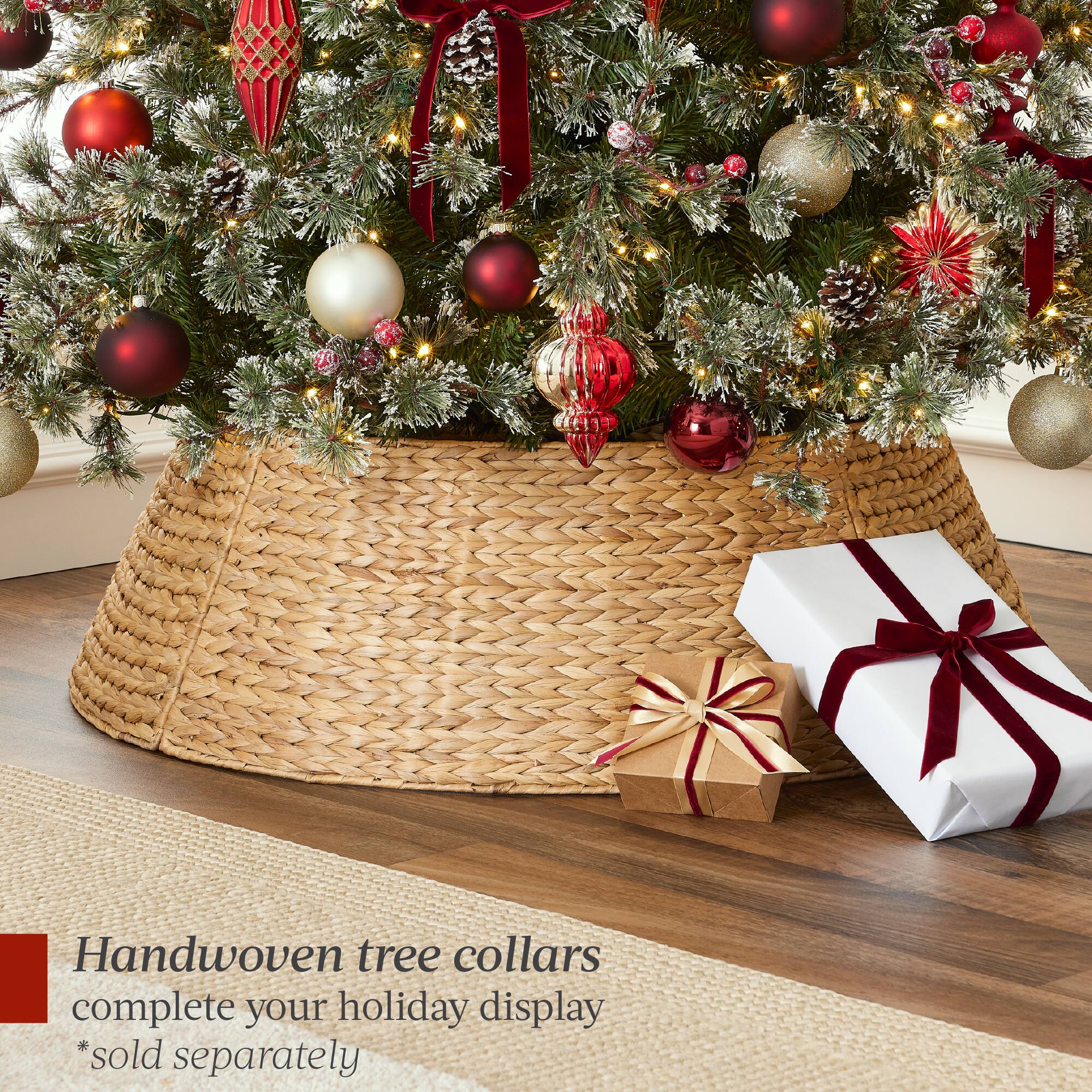 Handwoven tree collars complete your holiday display *sold separately