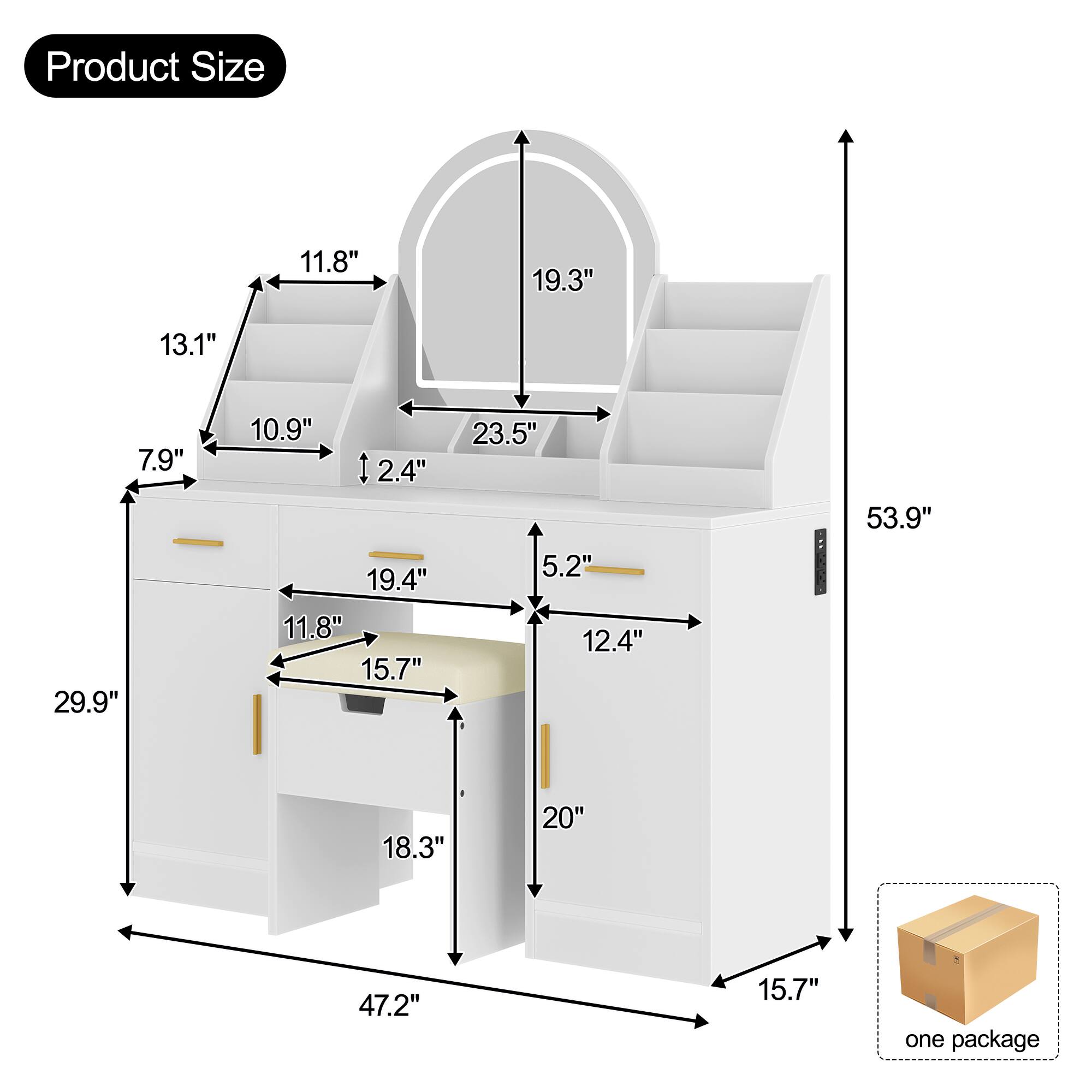 Product Size

- 11.8"
- 19.3"
- 13.1"
- 7.9"
- 29.9"
- 10.9"
- 2.4"
- 19.4"
- 11.8"
- 15.7"
- 23.5"
- 5.2"
- 12.4"
- 53.9"
- 18.3"
- 20"
- 47.2"
- 15.7"

one package
