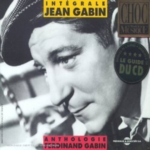 INTEGRALE JEAN GABIN  
CHOC MUSIQUE  
LE GUIDE DU CD  
ANTHOLOGIE  
FERDINAND GABIN