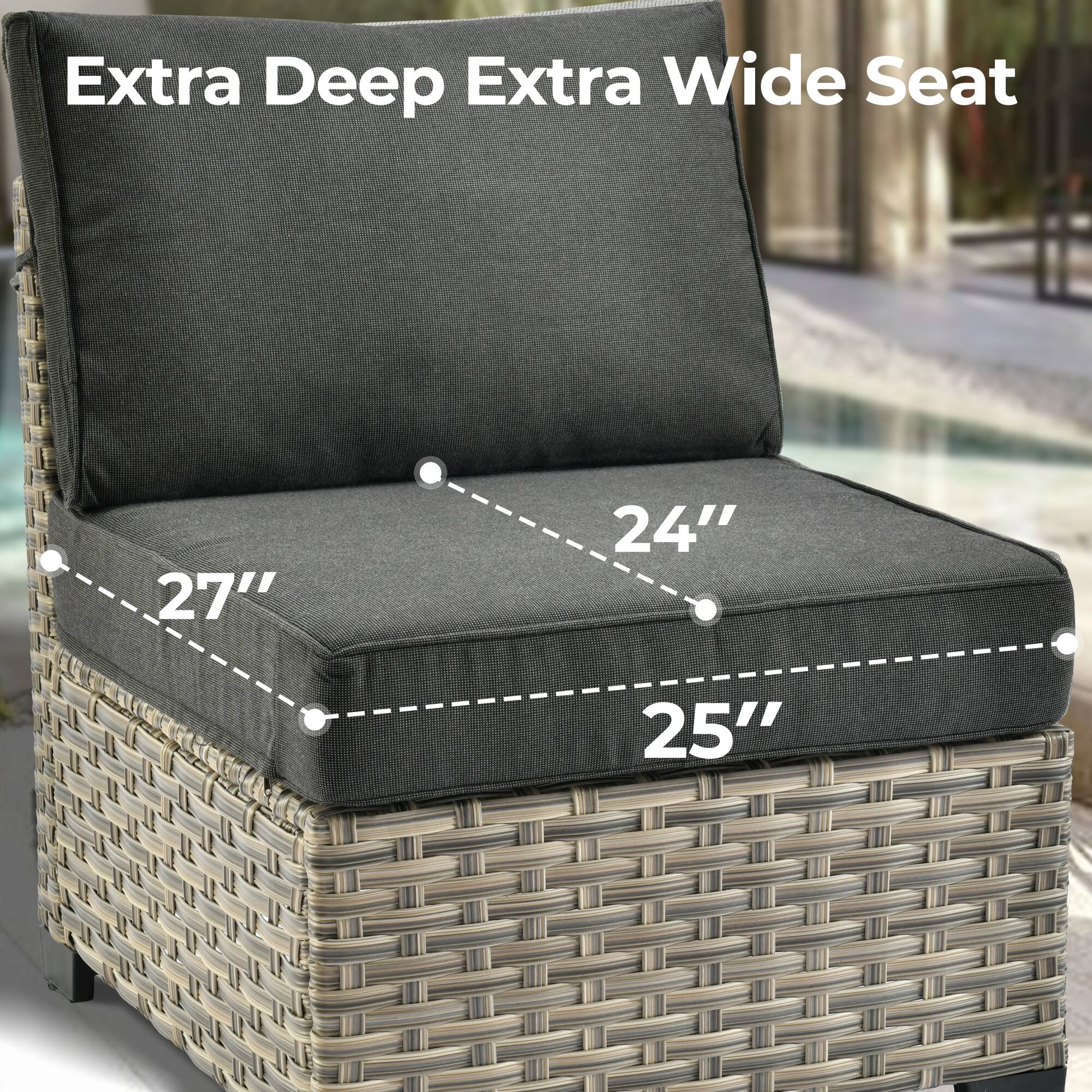 Extra Deep Extra Wide Seat

27" 24" 25"