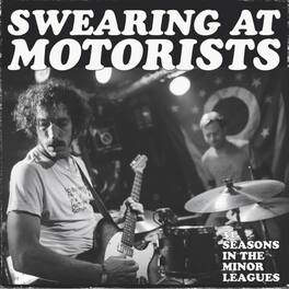 Swearing at Motorists - 31 Seasons In The Minor Leagues - VINYL LP
