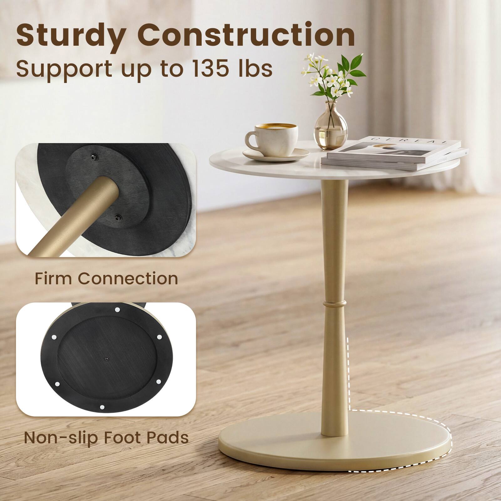 Sturdy Construction  
Support up to 135 lbs  

Firm Connection  

Non-slip Foot Pads