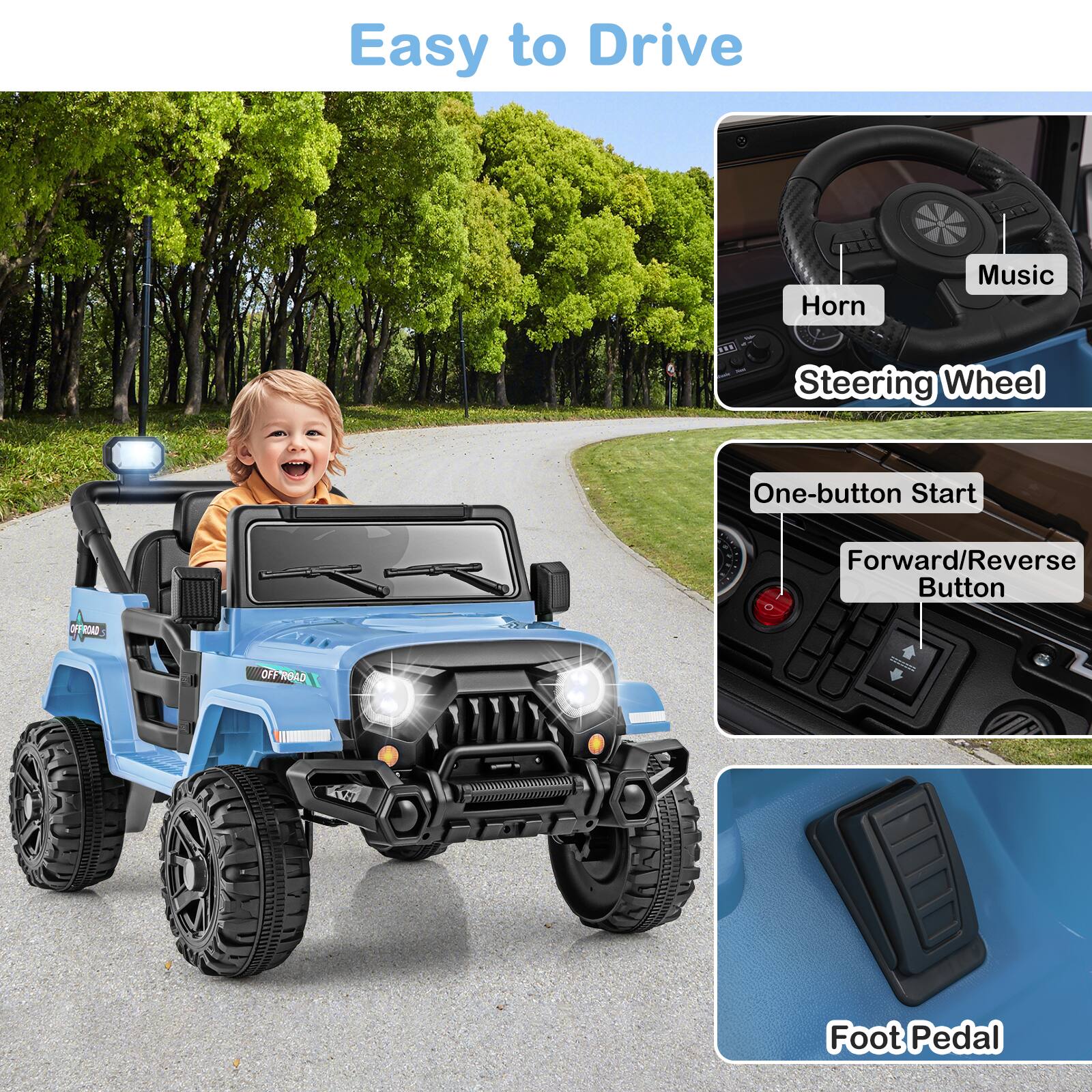 Easy to Drive

- Horn
- Music
- Steering Wheel
- One-button Start
- Forward/Reverse Button
- OFFROAD
- Foot Pedal
