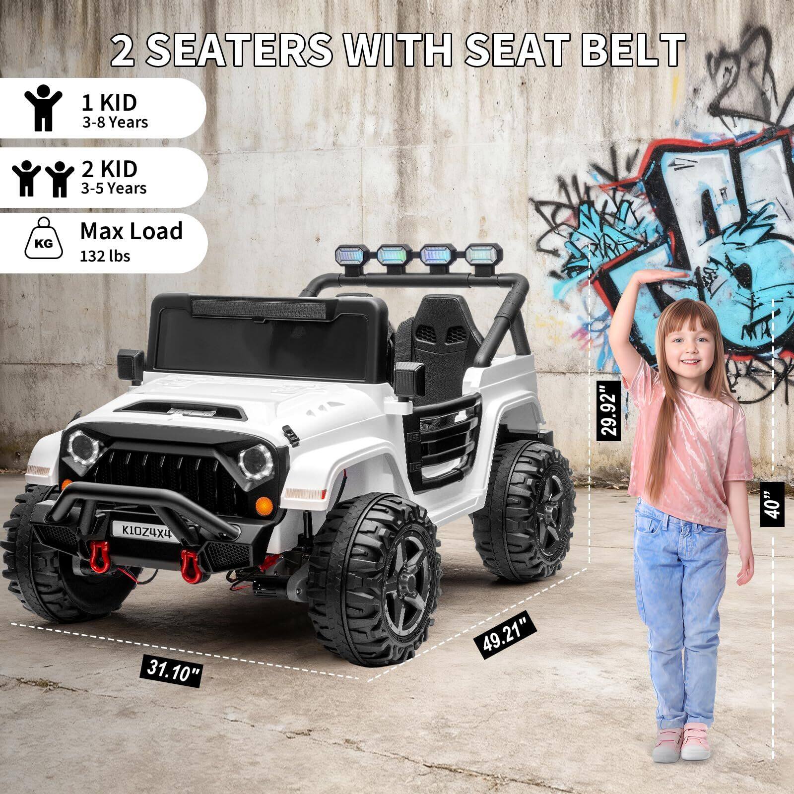 2 SEATERS WITH SEAT BELT

1 KID  
3-8 Years

2 KID  
3-5 Years

Max Load  
132 lbs

Dimensions:  
92" (length)  
49.21" (width)  
31.10" (height)