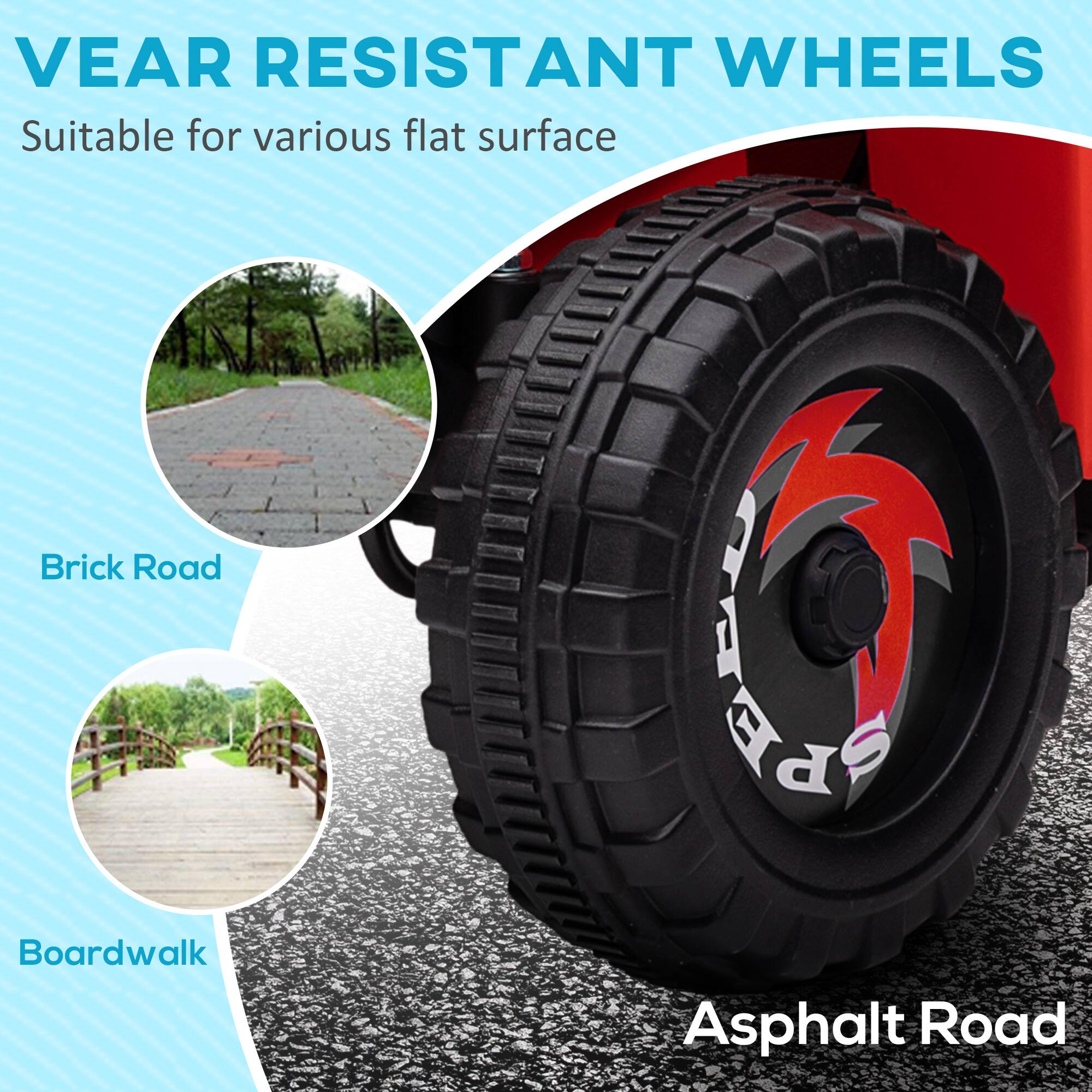 VEAR RESISTANT WHEELS  
Suitable for various flat surfaces  

- Brick Road  
- Boardwalk  
- Asphalt Road