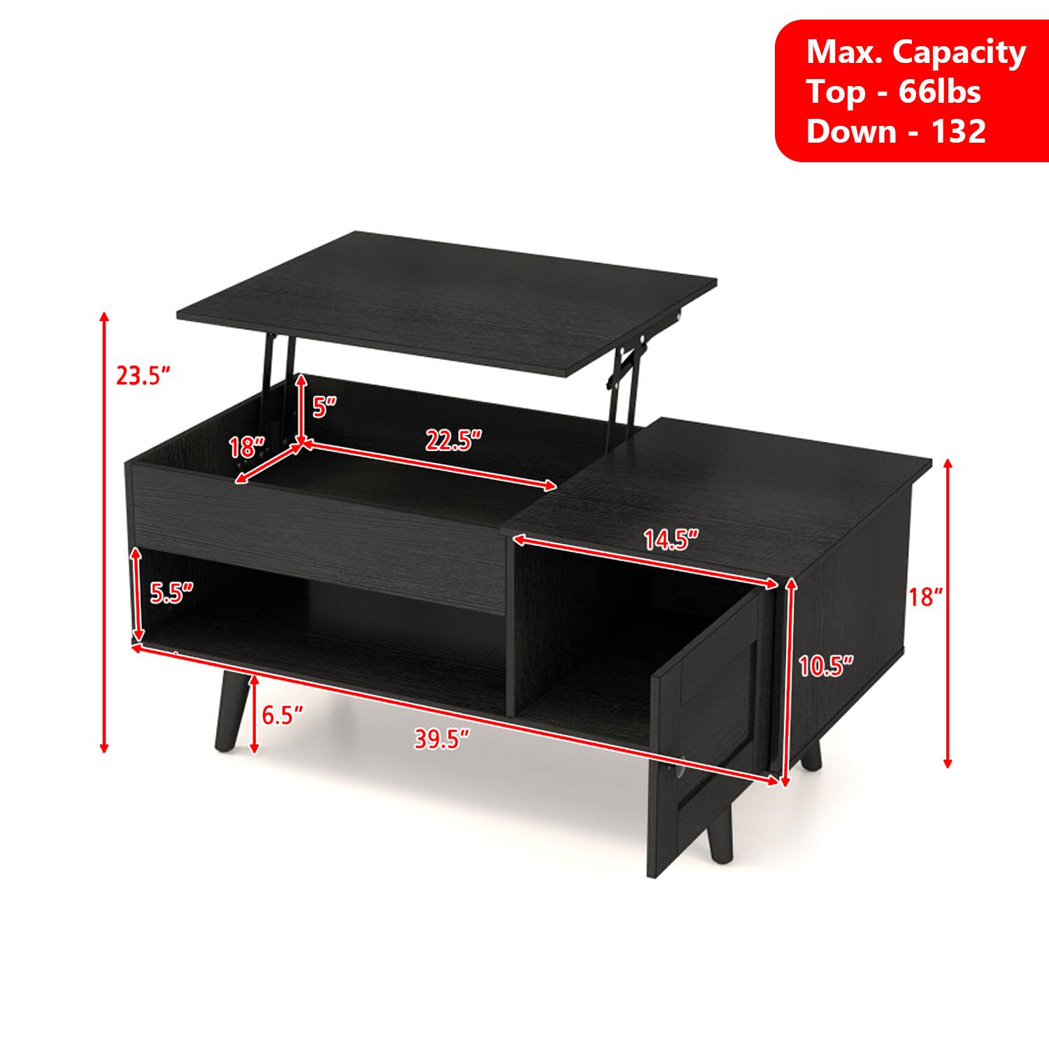 Max. Capacity  
Top - 66lbs  
Down - 132  

23.5"  
18"  
5"  
22.5"  
14.5"  
5.5"  
18"  
10.5"  
6.5"  
39.5"