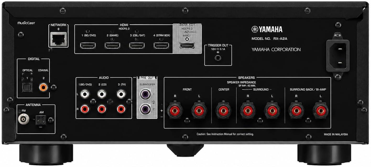 musicCast NETWORK  
1 (80/DVD) HDMI HDCP2.3  
2 (GAME)  
3 (CBL/SAT)  
4 (STRM BOX)  
MOMI TUG HDCP2.3  
Re eARC  
YAMAHA  
MODEL NO. RX-A2A  
AC: TRIGGER OUT 12V 1 0.1A  
YAMAHA CORPORATION  
DIGITAL OPTICAL COAXIAL  
1 (BD/DVD)  
2 (CO)  
3 (TV)  
PRE OUT  
SUBWOOFER  
R FRONT L SPEAKERS  
SPEAKER IMPEDANCE  
SP IMP. 8  
MIN  
CENTER  
SURROUND R L  
SURROUND BACK BI-AMP  
ANTENNA  
FM AM  
Caution: See Instruction Manual for correct setting.  
MADE IN MALAYSIA