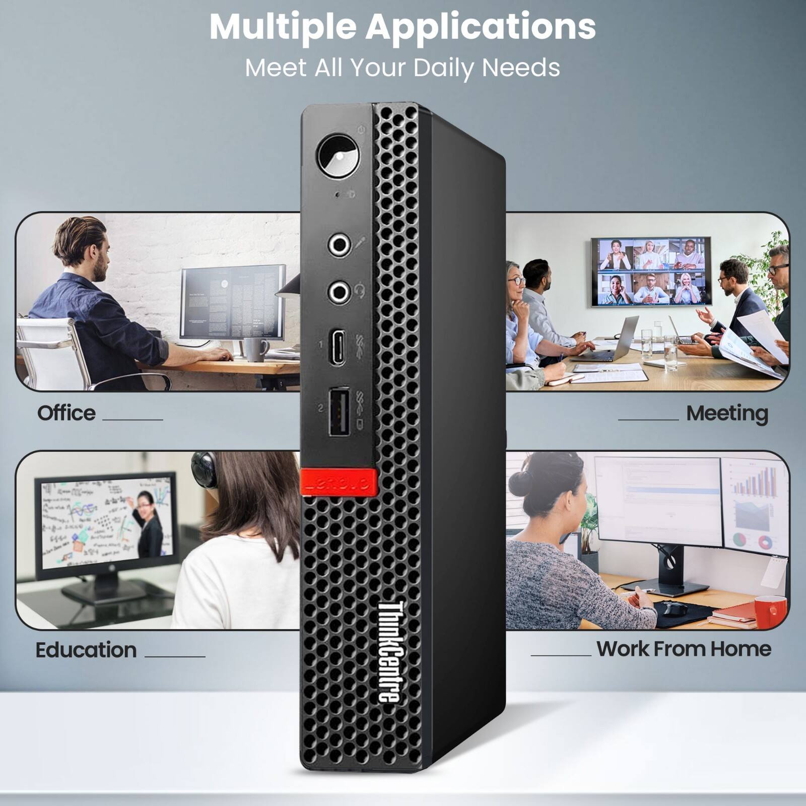 Multiple Applications  
Meet All Your Daily Needs  

Office  
Meeting  
Education  
Work From Home