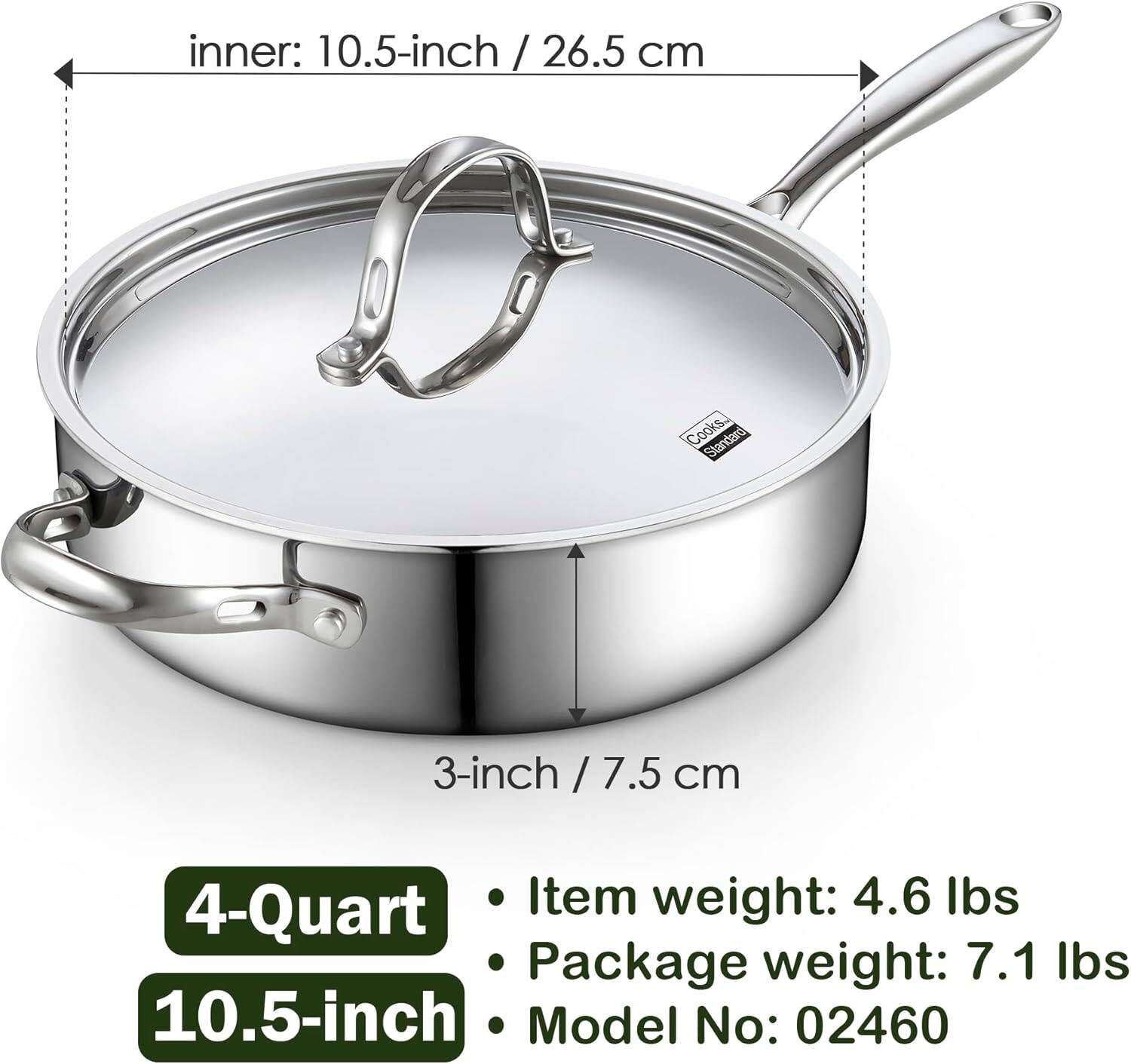 inner: 10.5-inch / 26.5 cm  
Standard 3-inch / 7.5 cm  
4-Quart  
Item weight: 4.6 lbs  
Package weight: 7.1 lbs  
Model No: 02460