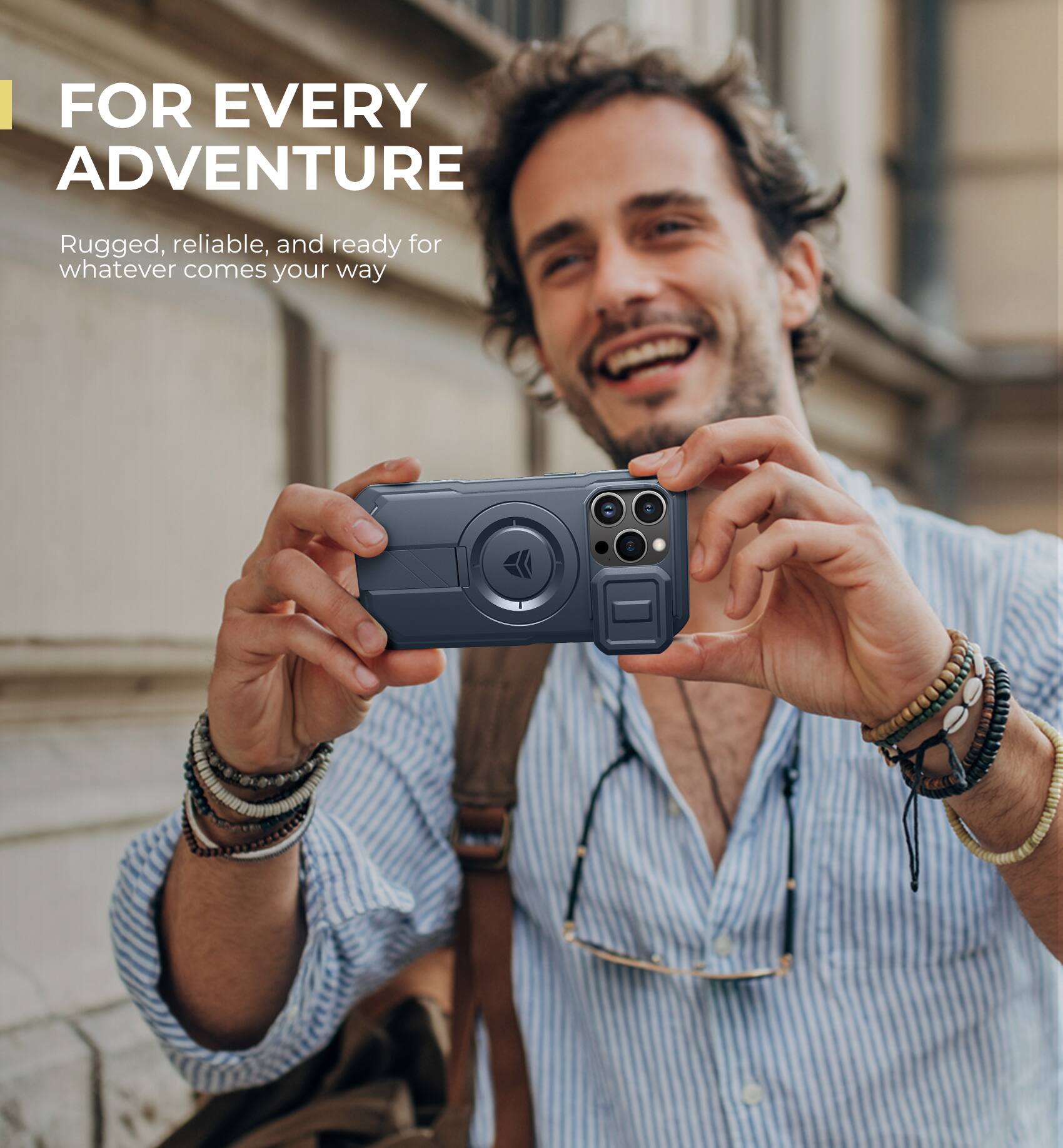 FOR EVERY ADVENTURE

Rugged, reliable, and ready for whatever comes your way