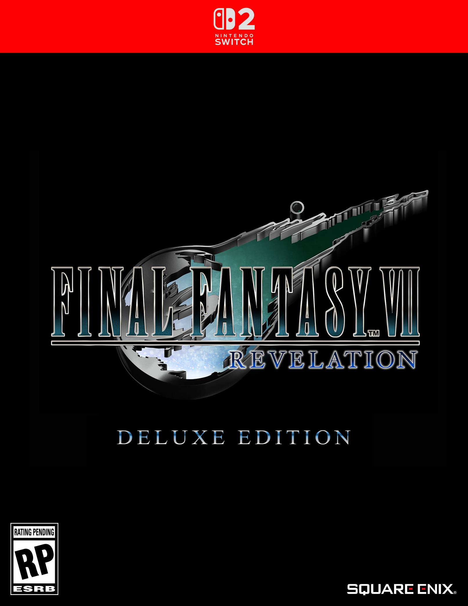 CB2 NINTENDO SWITCH  
FINAL FANTASY VII REVELATION  
DELUXE EDITION  
RATING PENDING RP ESRB  
SQUARE ENIX - RP (Rating Pending)
