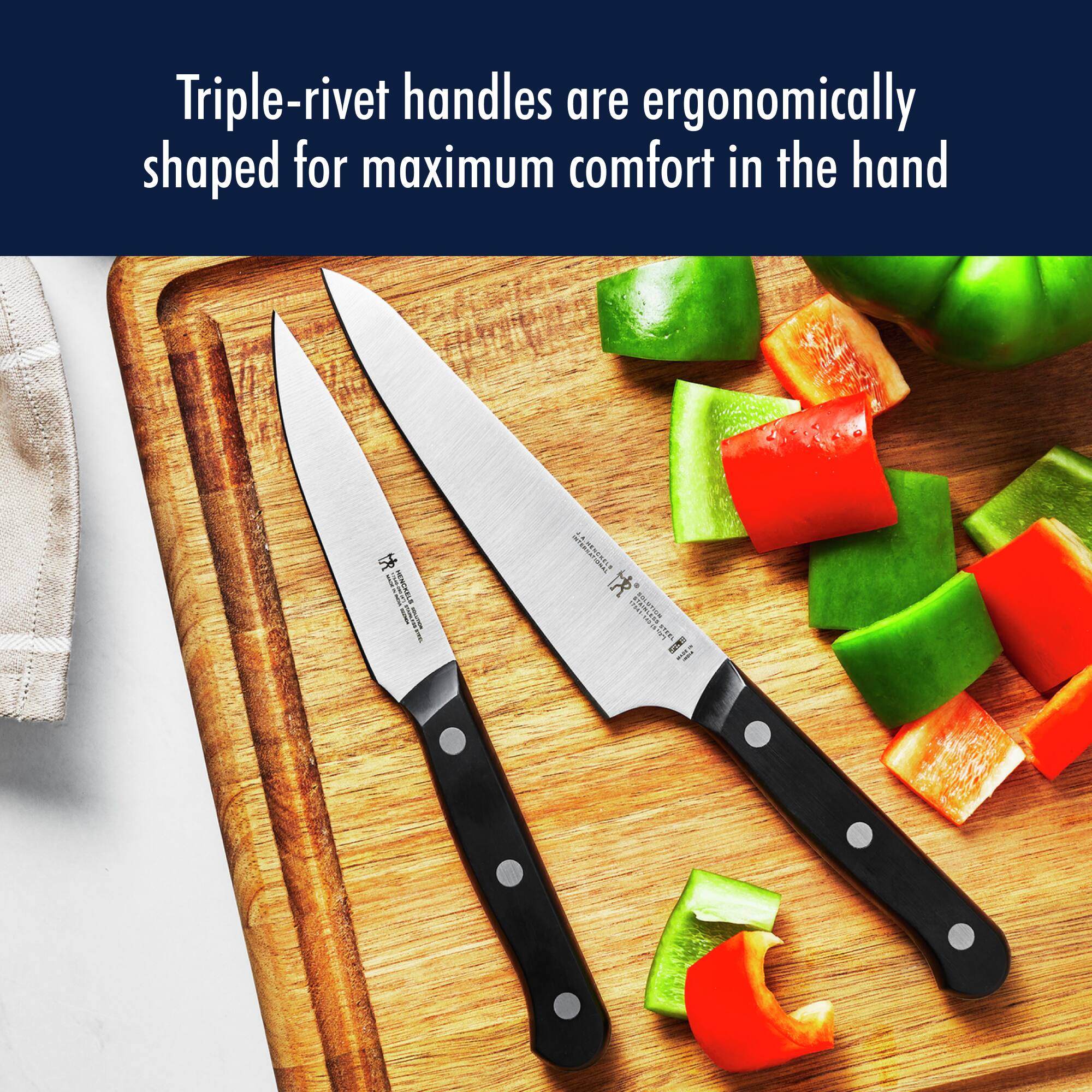 Triple-rivet handles are ergonomically shaped for maximum comfort in the hand