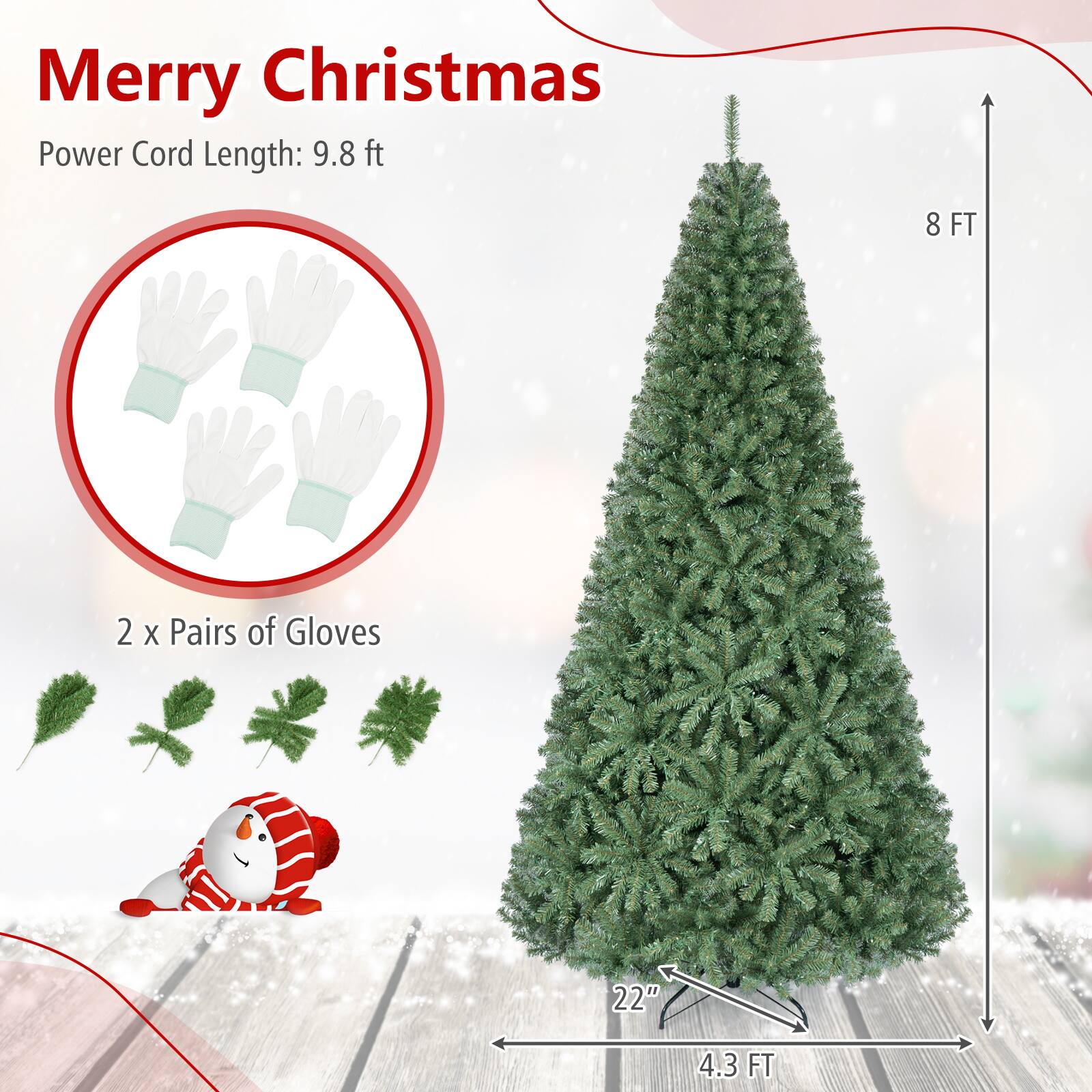 Merry Christmas  
Power Cord Length: 9.8 ft  
8 FT  
2 x Pairs of Gloves  
22"  
4.3 FT
