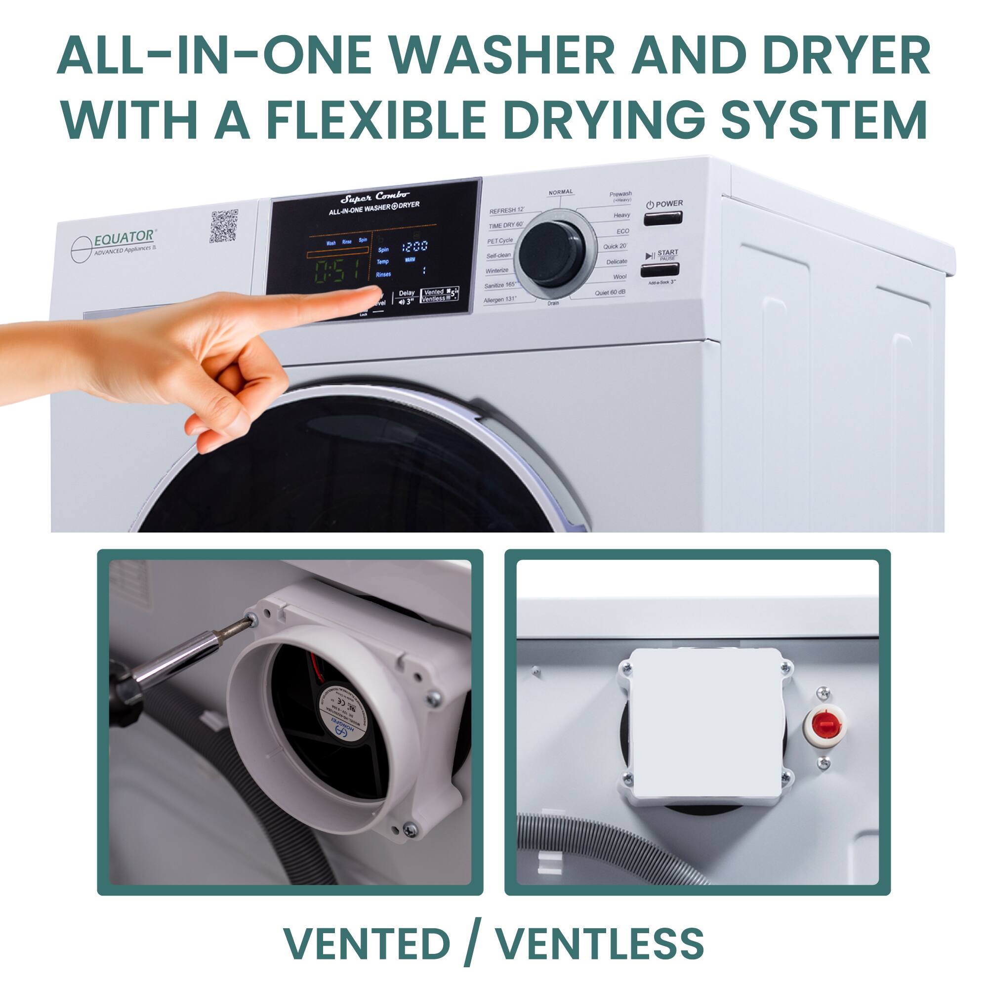 ALL-IN-ONE WASHER AND DRYER WITH A FLEXIBLE DRYING SYSTEM
EQUATOR
VENTED / VENTLESS
