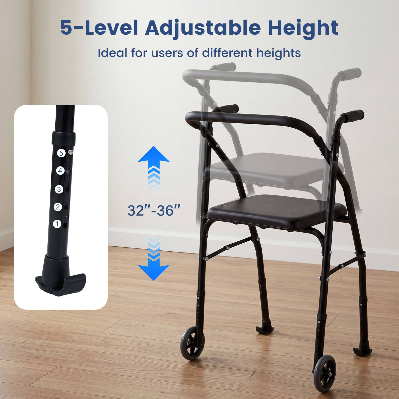 5-Level Adjustable Height  
Ideal for users of different heights  

5 4 3 2 1  

32"-36"