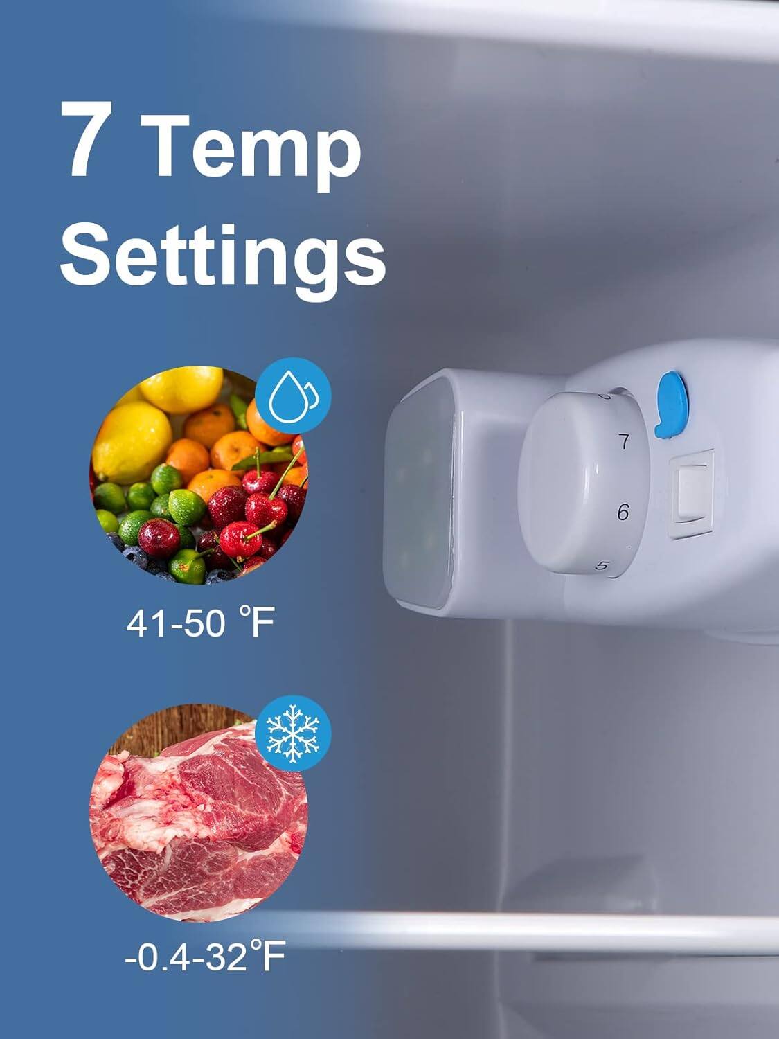 7 Temp Settings

41-50 °F

-0.4-32°F