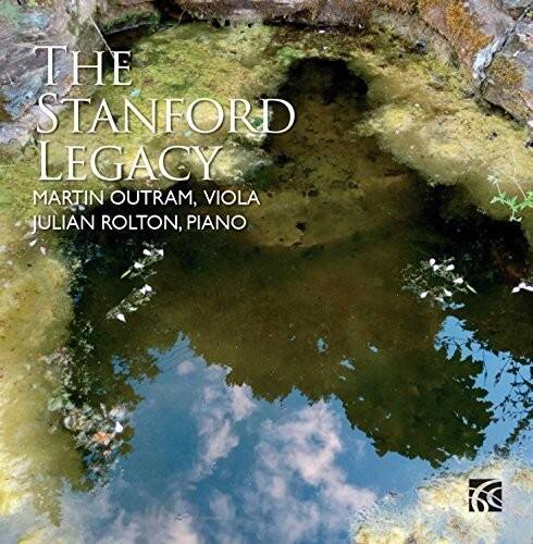 The Stanford Legacy  
Martin Outram, Viola  
Julian Rolton, Piano