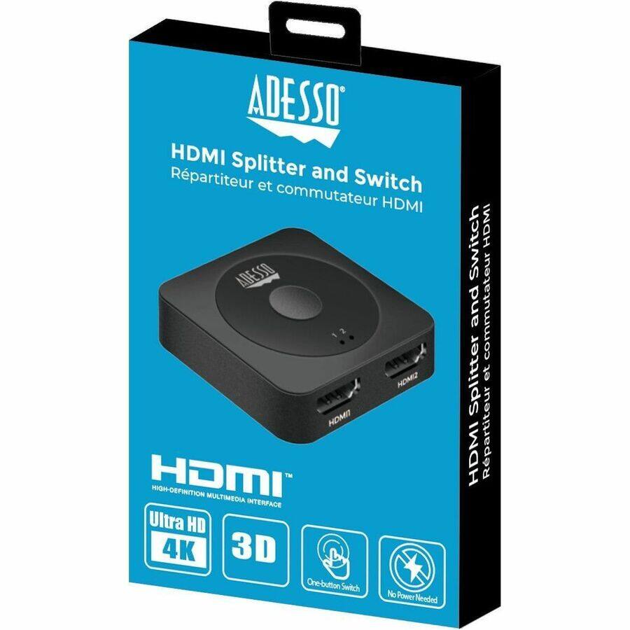 ADESSO HDMI Splitter and Switch  
Répartiteur et commutateur HDMI  

HDMI  
HIGH-DEFINITION MULTIMEDIA INTERFACE  

Ultra HD 4K  
3D  

One-button Switch  
No Power Needed  

HDMI Splitter and Switch  
Répartiteur et commutateur HDMI