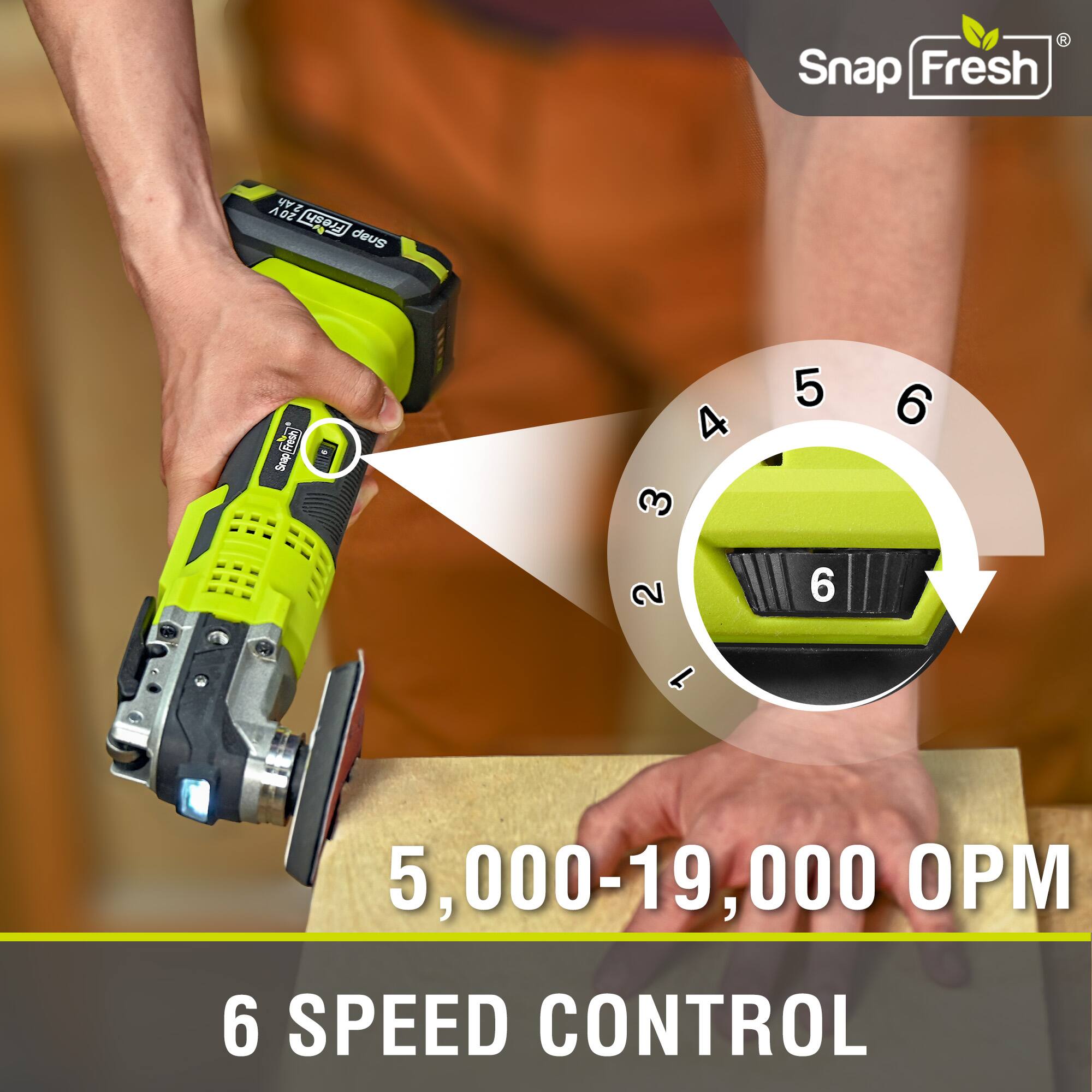 Snap Fresh  
Fresh Deus Juades  
Snap 4 3 5 6 2 6 1  
5,000-19,000 OPM  
6 SPEED CONTROL