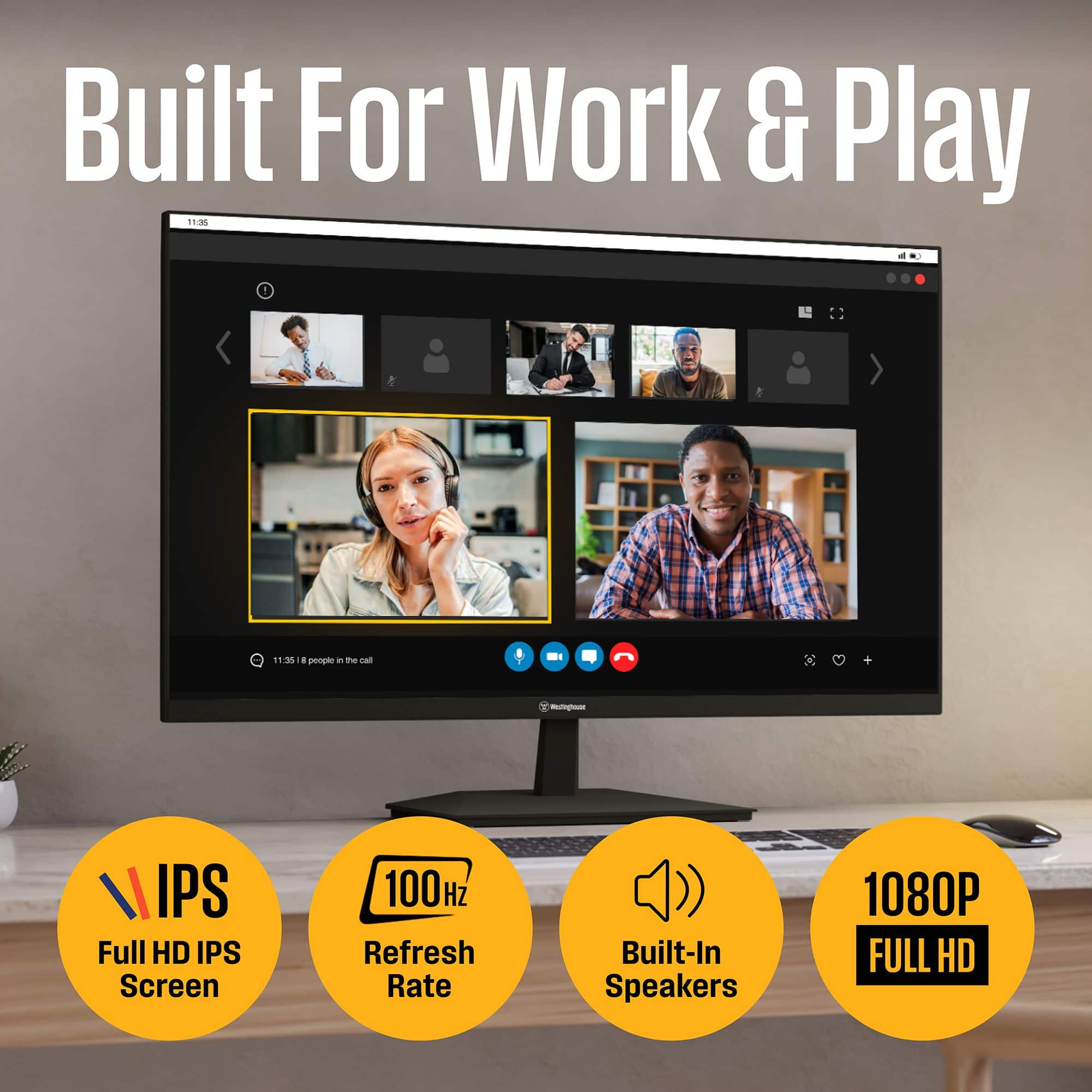 Built For Work & Play 11 1106 . 1"1 & people - the - - - IPS Full HD IPS Screen 100Hz Refresh Rate Built-In Speakers 1080P FULL HD