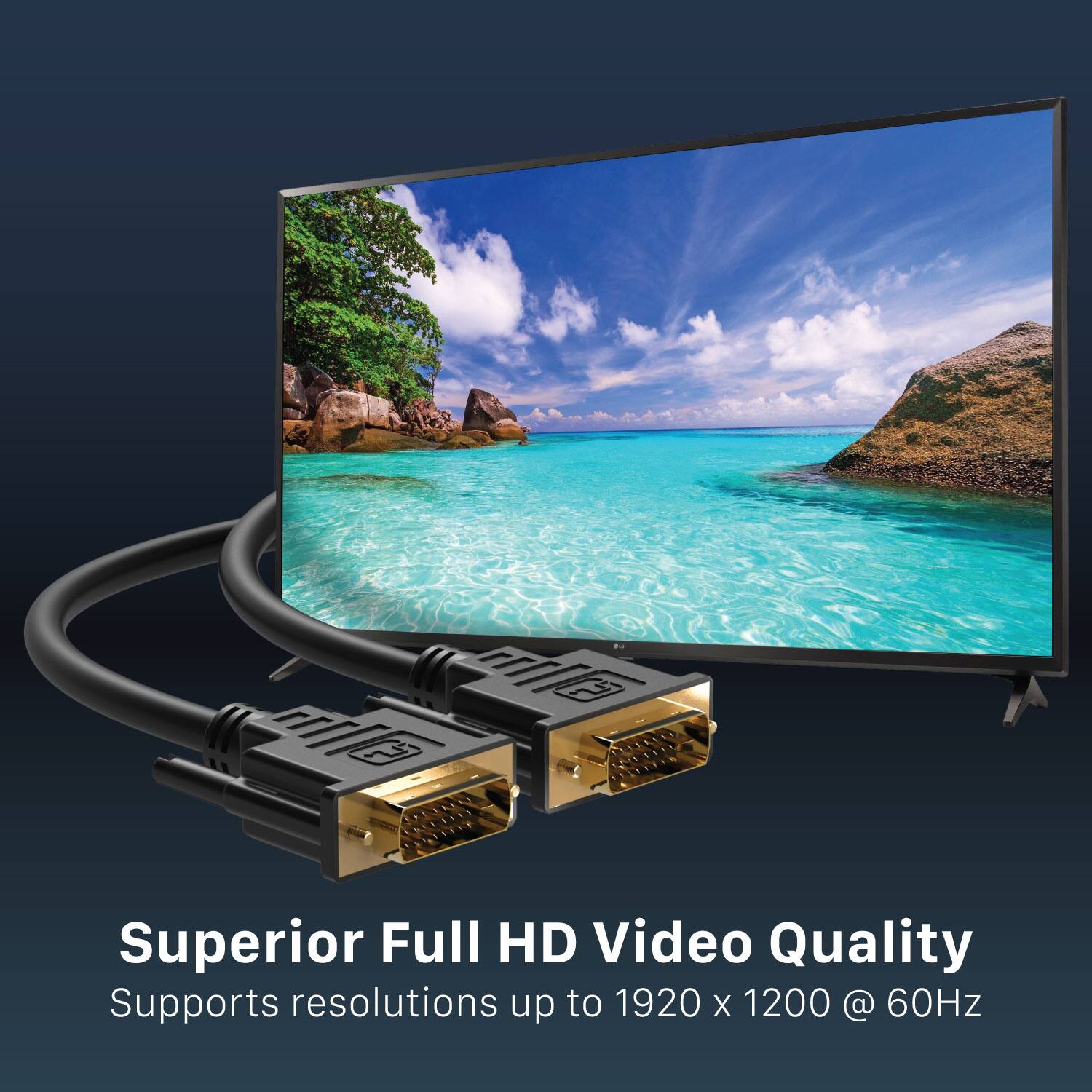 Superior Full HD Video Quality
Supports resolutions up to 1920 x 1200 @ 60Hz