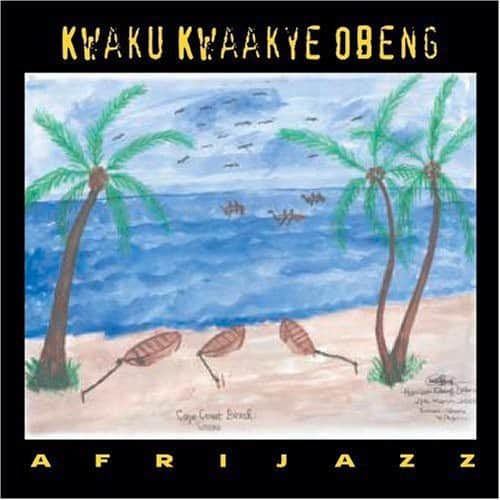 Kwaku Kwaakye Obeng - Afrijazz   - COMPACT DISCS [CD] price history on PriceWatchPro