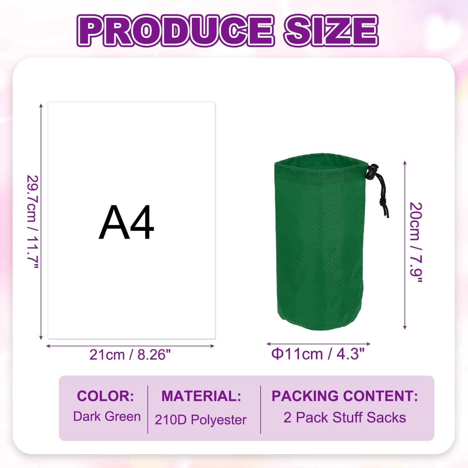 PRODUCE SIZE

- 29.7cm / 11.7"
- 21cm / 8.26"
- 20cm / 7.9"
- 11cm / 4.3"

A4

COLOR: Dark Green

MATERIAL: 210D Polyester

PACKING CONTENT: 2 Pack Stuff Sacks