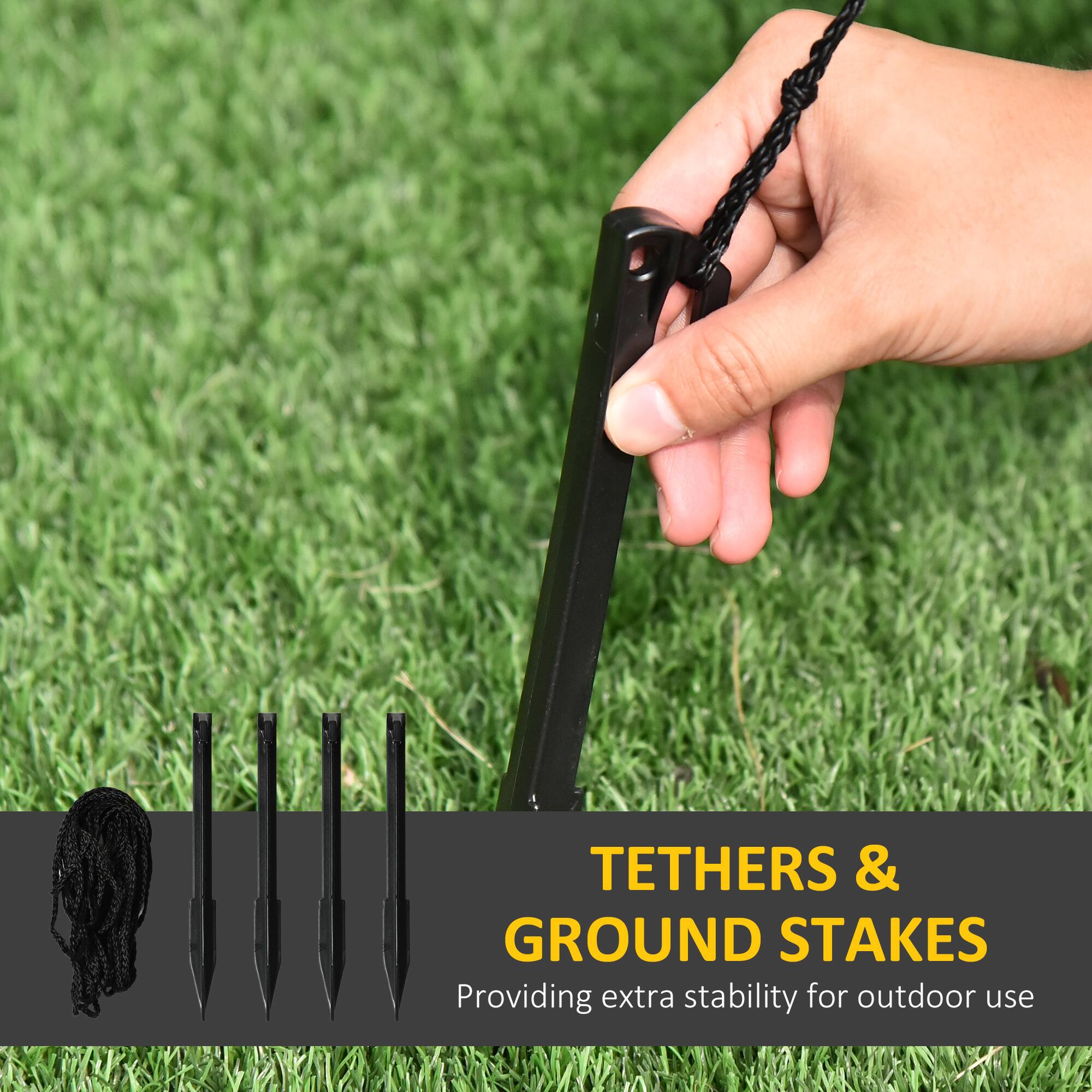 TETHERS & GROUND STAKES  
Providing extra stability for outdoor use