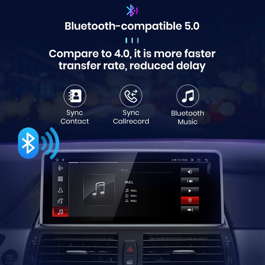 Bluetooth-compatible 5.0

Compare to 4.0, it is more faster transfer rate, reduced delay

- Sync Contact
- Sync Callrecord
- Bluetooth Music

Music: NULL NULL MAL MULL II START STOP