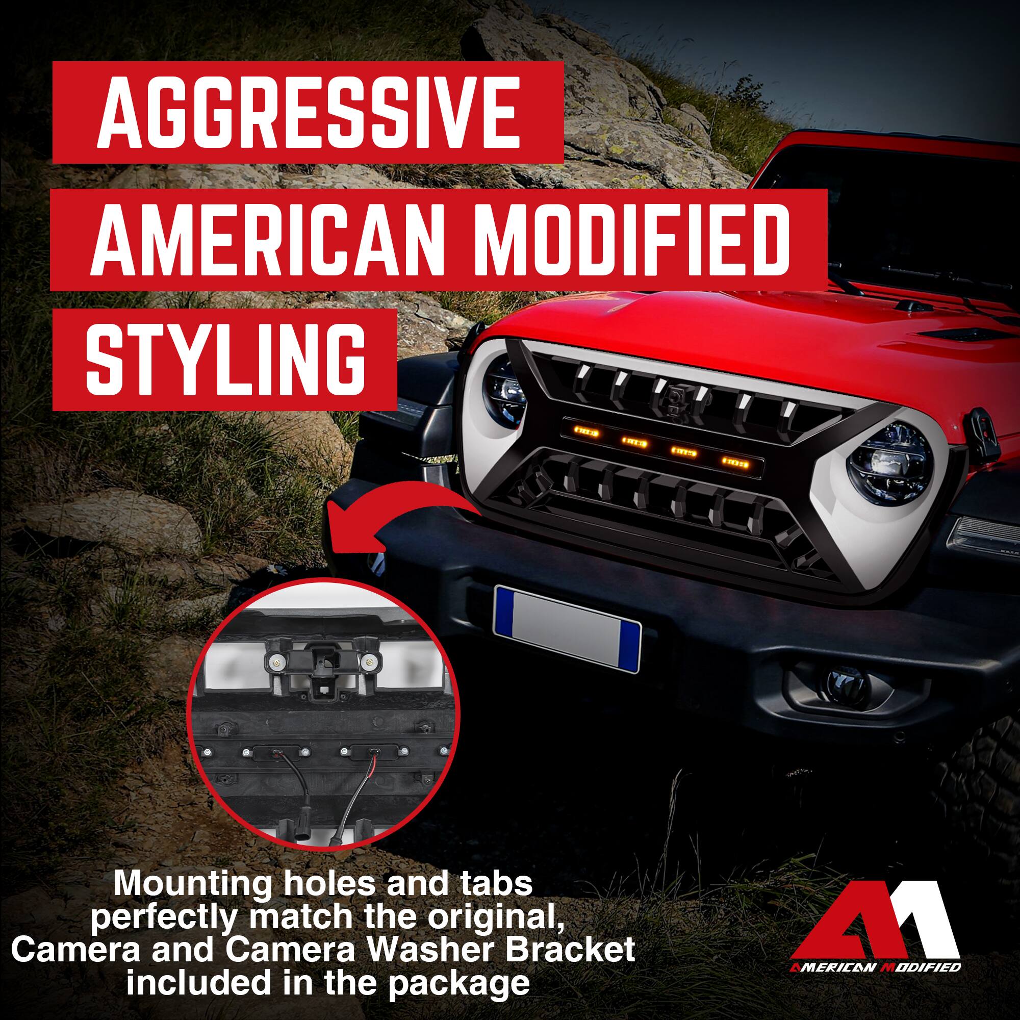 AGGRESSIVE AMERICAN MODIFIED STYLING

Mounting holes and tabs perfectly match the original, Camera and Camera Washer Bracket included in the package