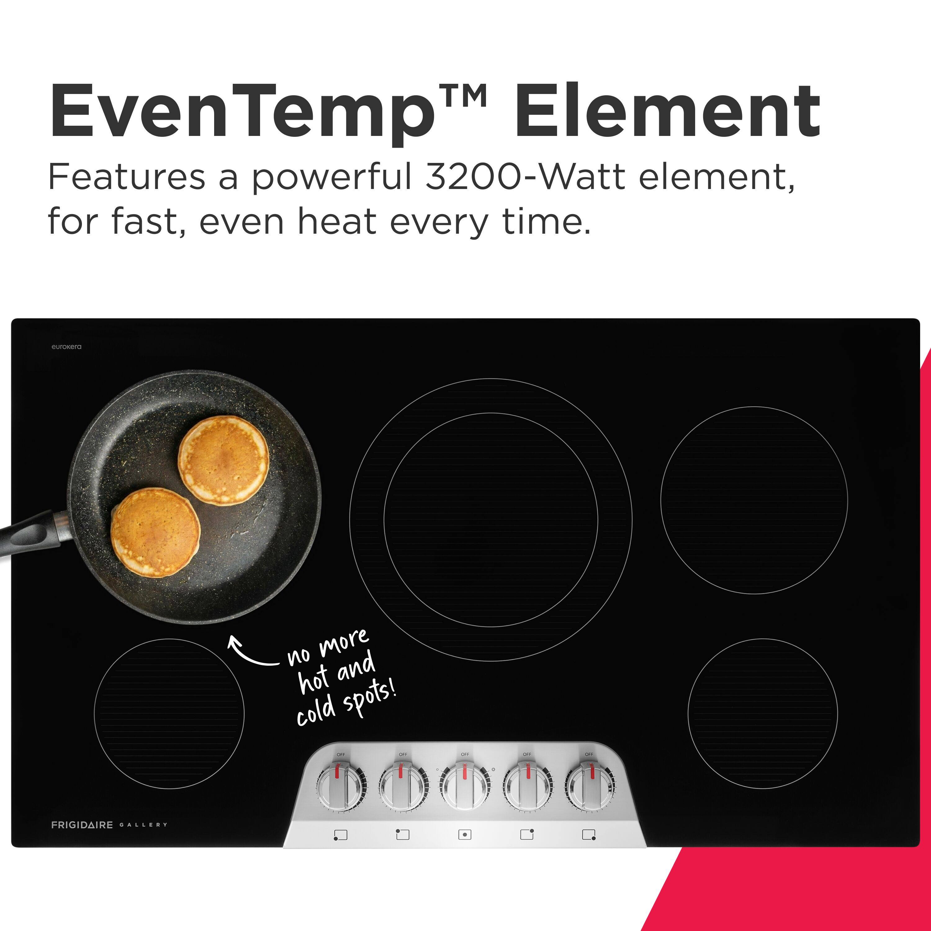 EvenTemp™ Element  
Features a powerful 3200-Watt element, for fast, even heat every time.  
- no more hot and cold spots!  

FRIGIDAIRE GALLERY