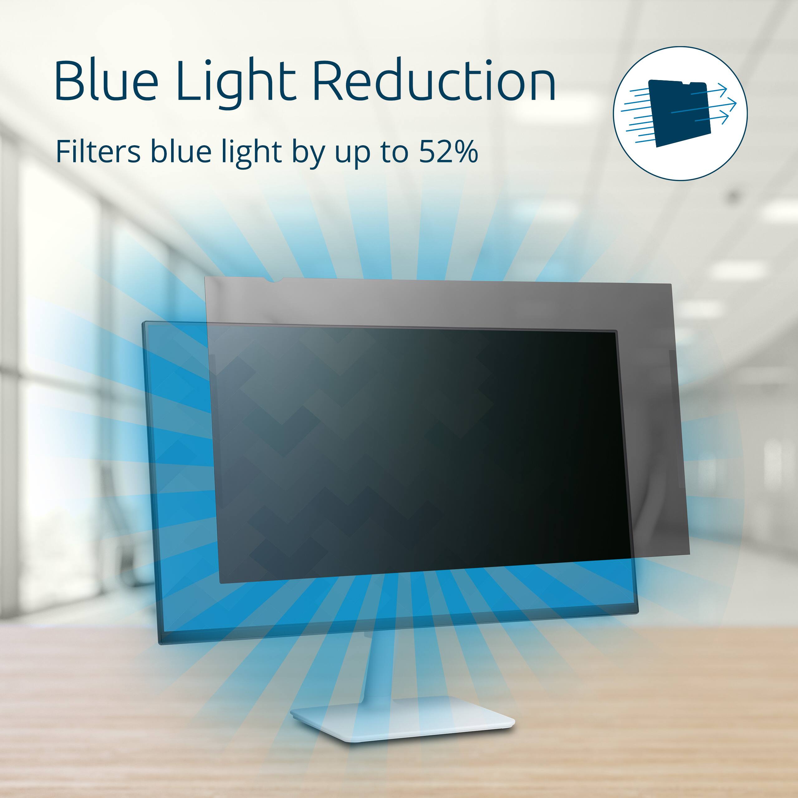 Blue Light Reduction  
Filters blue light by up to 52%