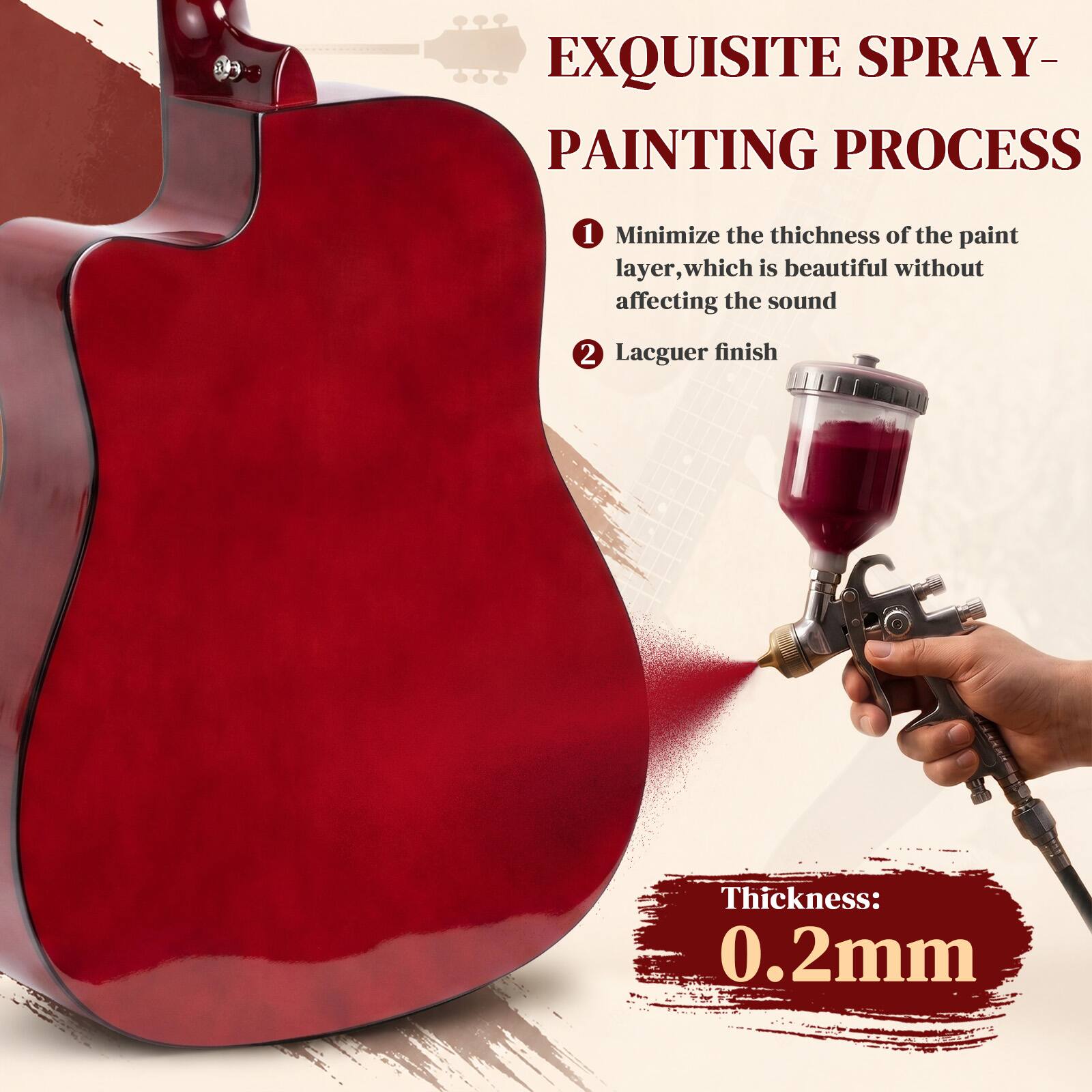 EXQUISITE SPRAY-PAINTING PROCESS

1. Minimize the thickness of the paint layer, which is beautiful without affecting the sound
2. Lacquer finish

Thickness: 0.2mm