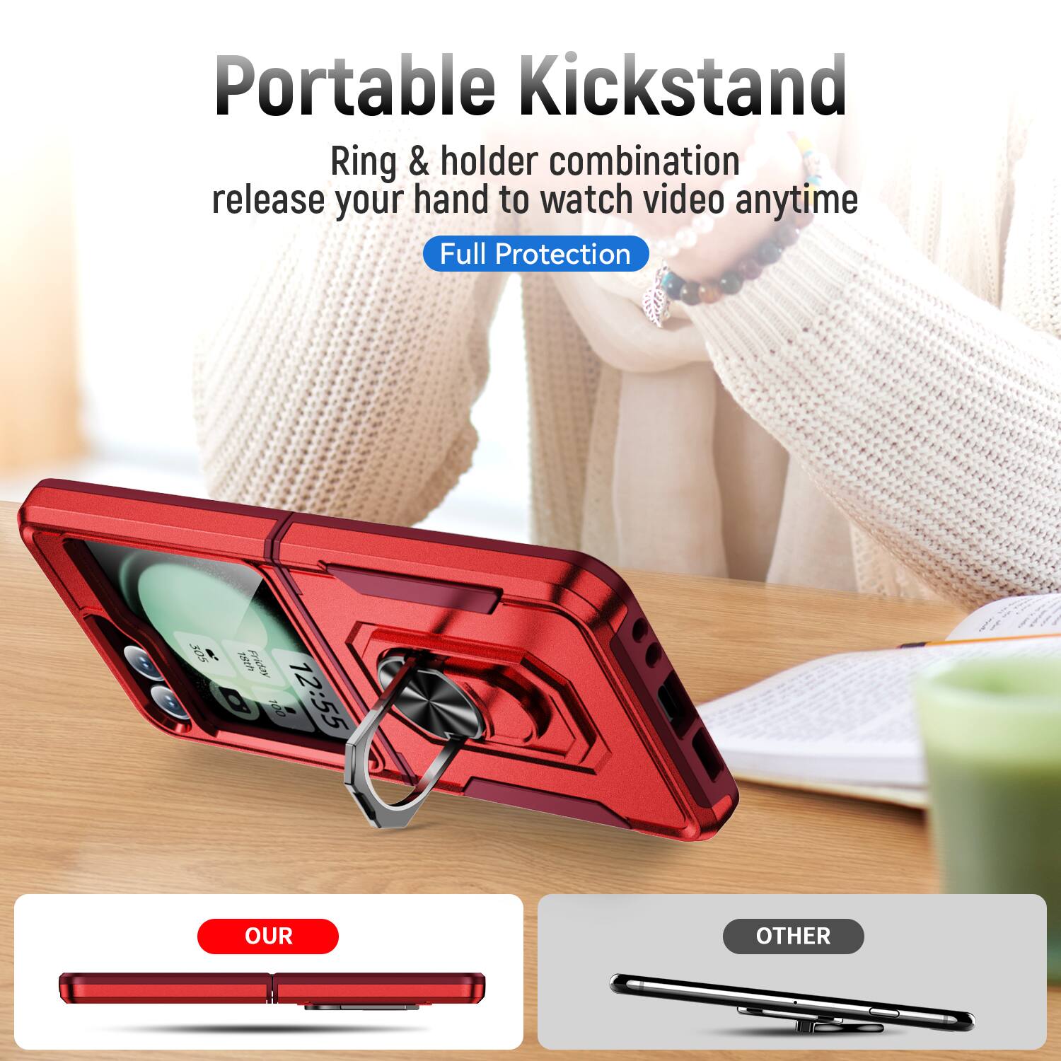 Portable Kickstand  
Ring & holder combination release your hand to watch video anytime  
Full Protection  

OUR  
OTHER