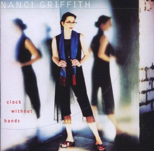 NANCI GRIFFITH

clock without hands