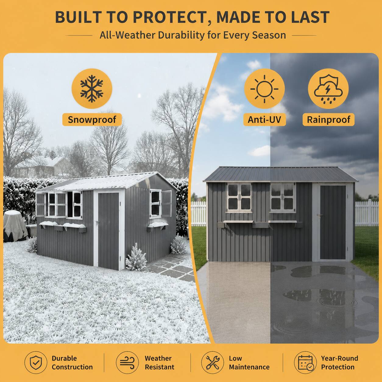 BUILT TO PROTECT, MADE TO LAST  
All-Weather Durability for Every Season  
Snowproof  
Anti-UV  
Rainproof  
Durable Construction  
Weather Resistant  
Low Maintenance  
Year-Round Protection