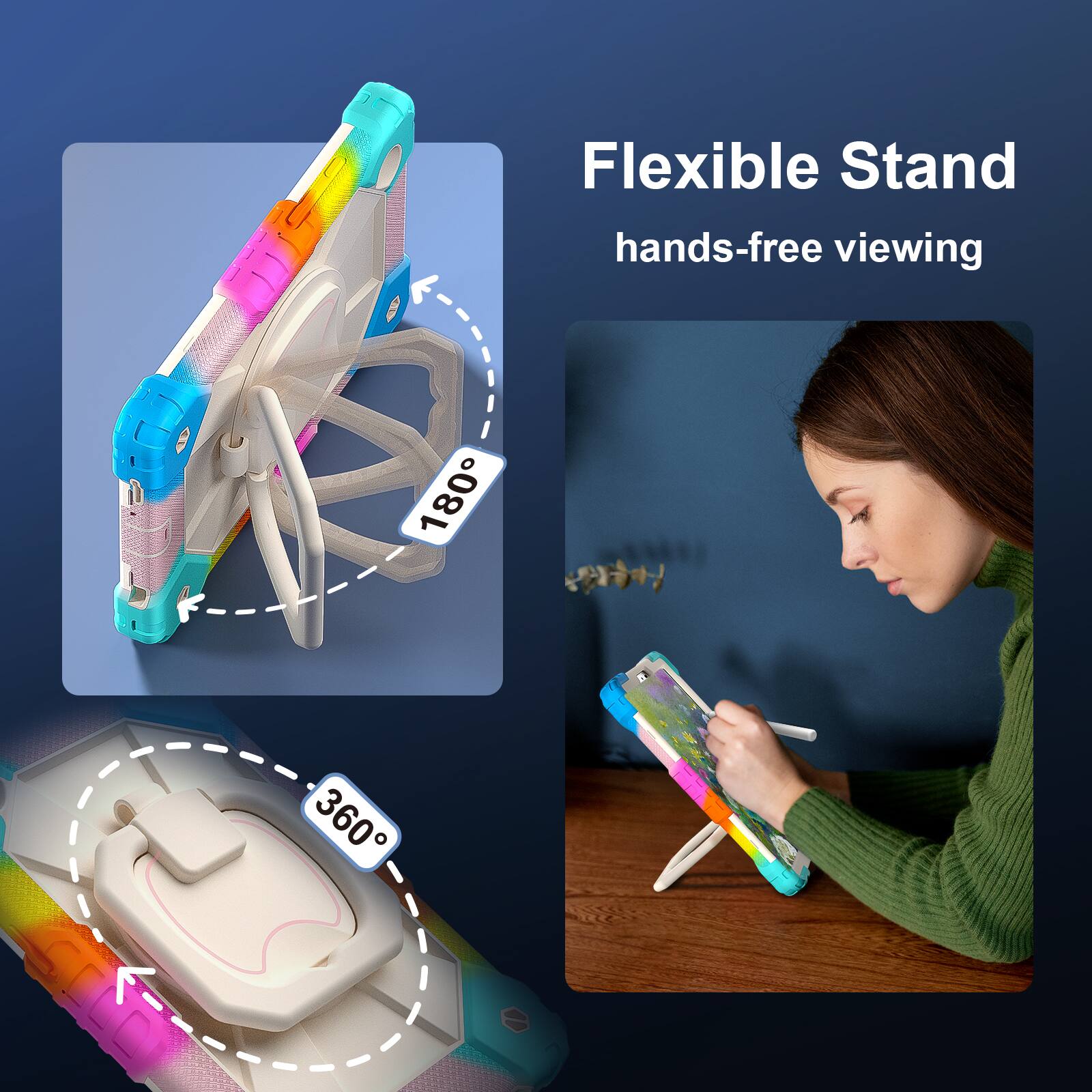 Flexible Stand  
hands-free viewing  
180°  
360°